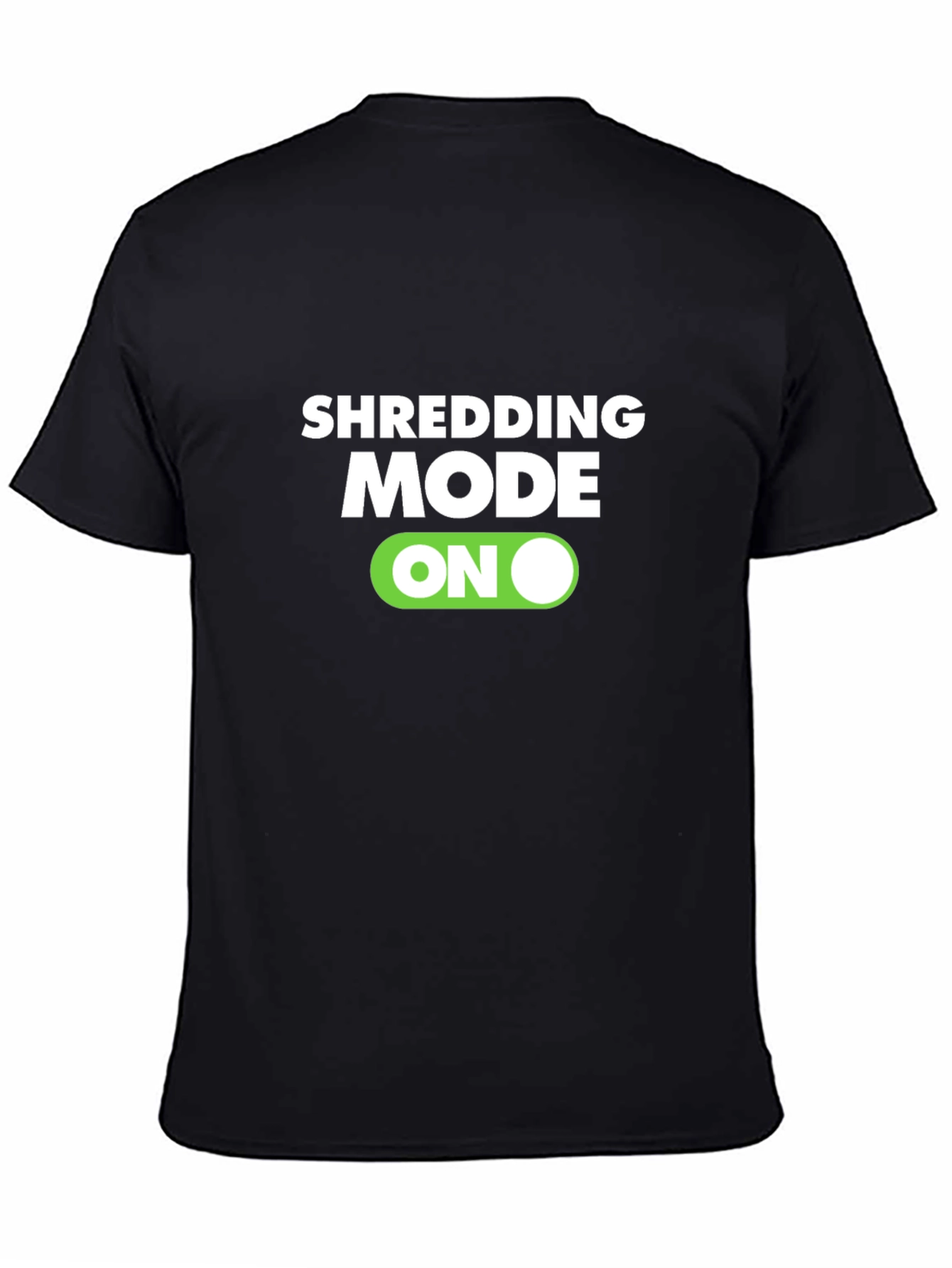 Shredding Mode On Black T-Shirt