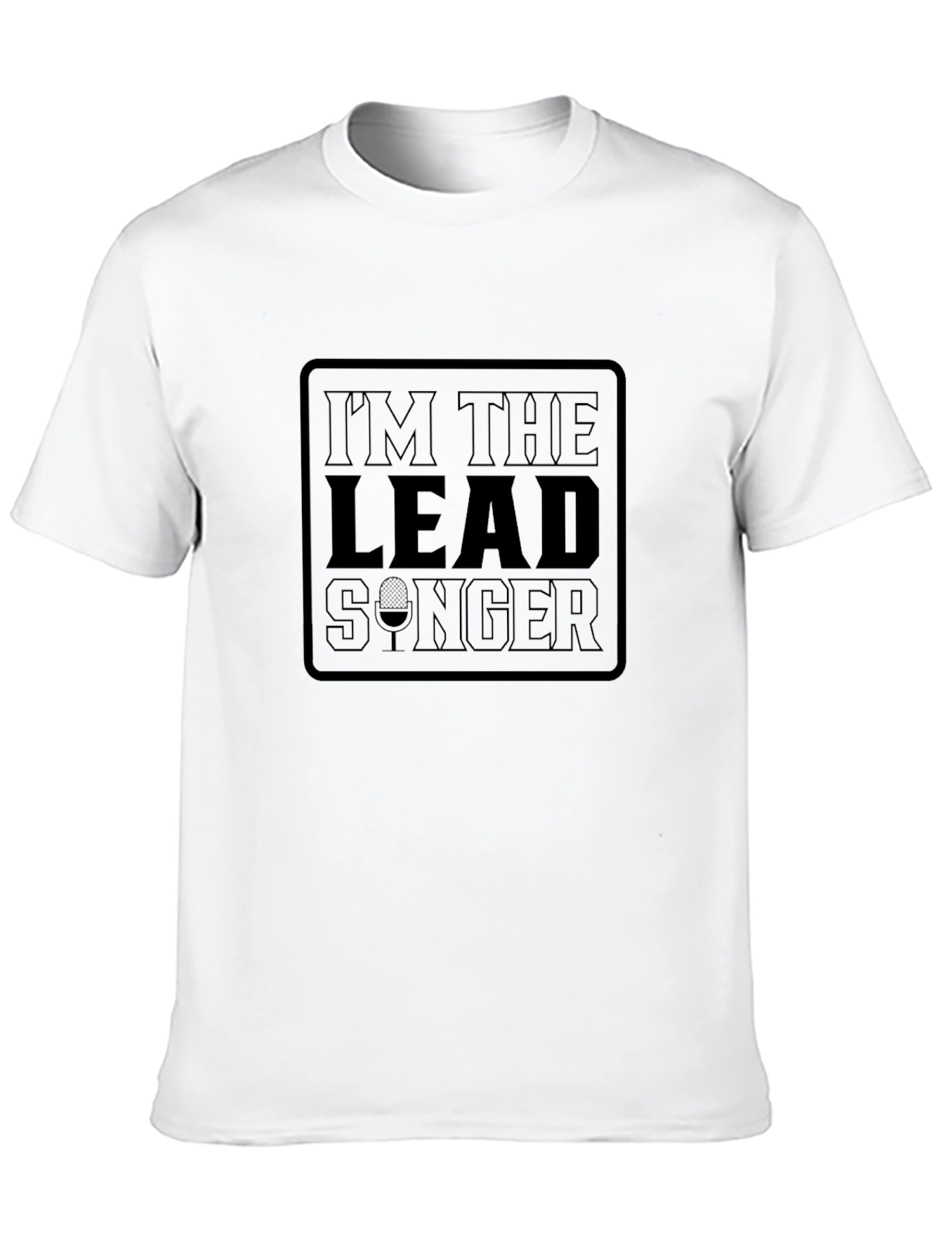 Lead Singer T-Shirt - Musical Humor Tee
