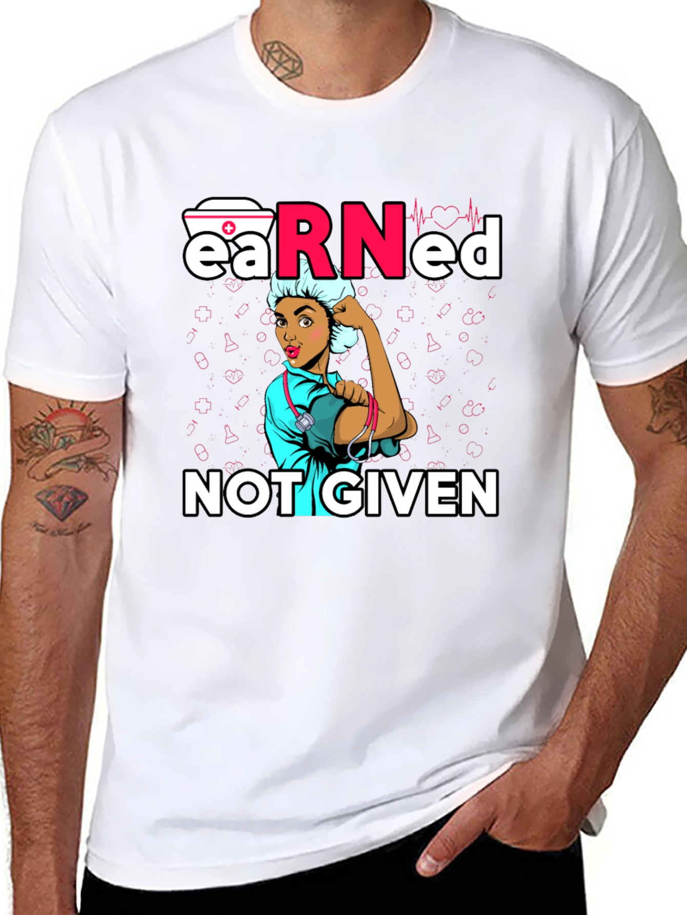 Earned Not Given Nurse T-Shirt