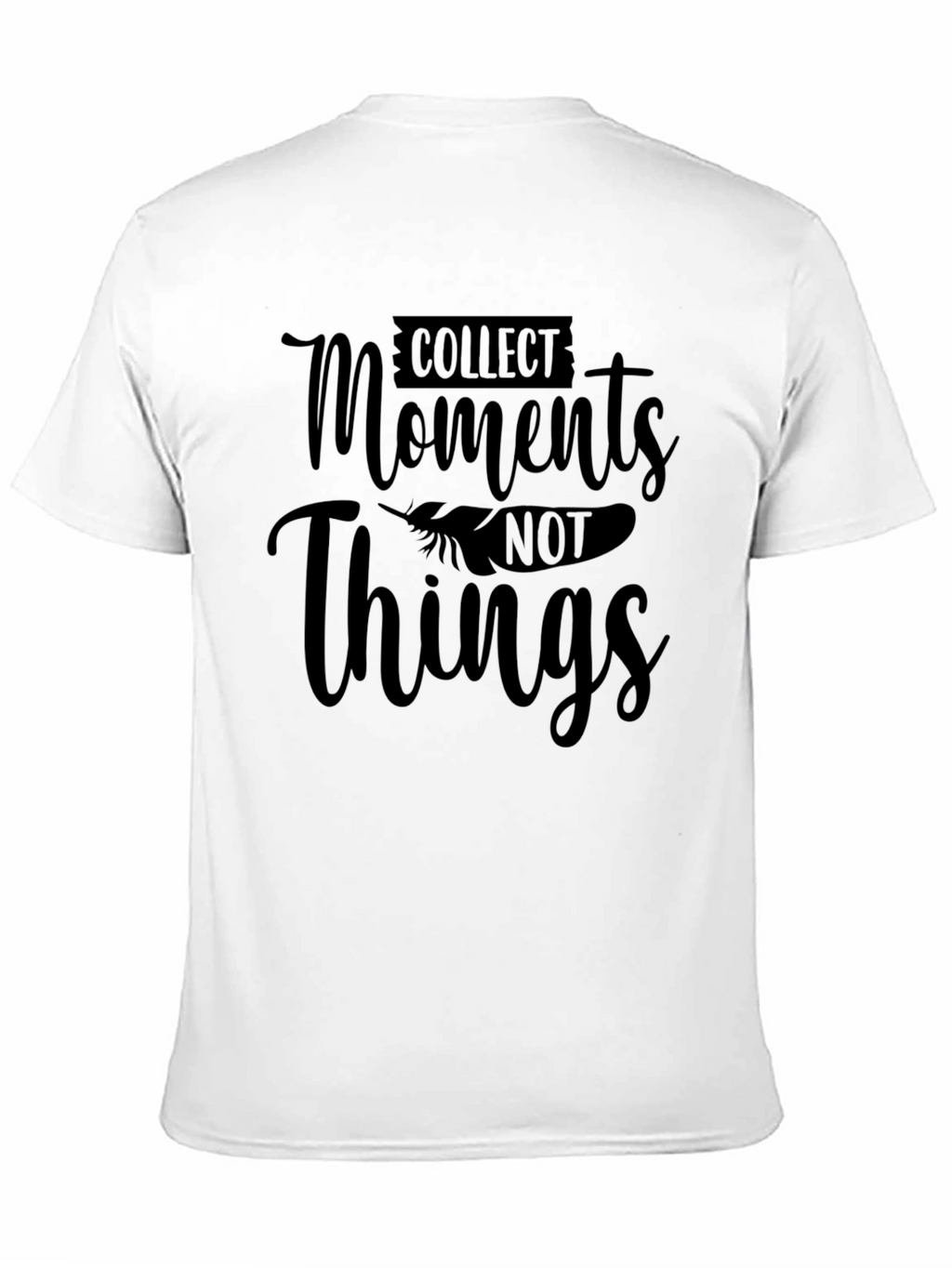 Collect Moments Not Things Graphic Tee