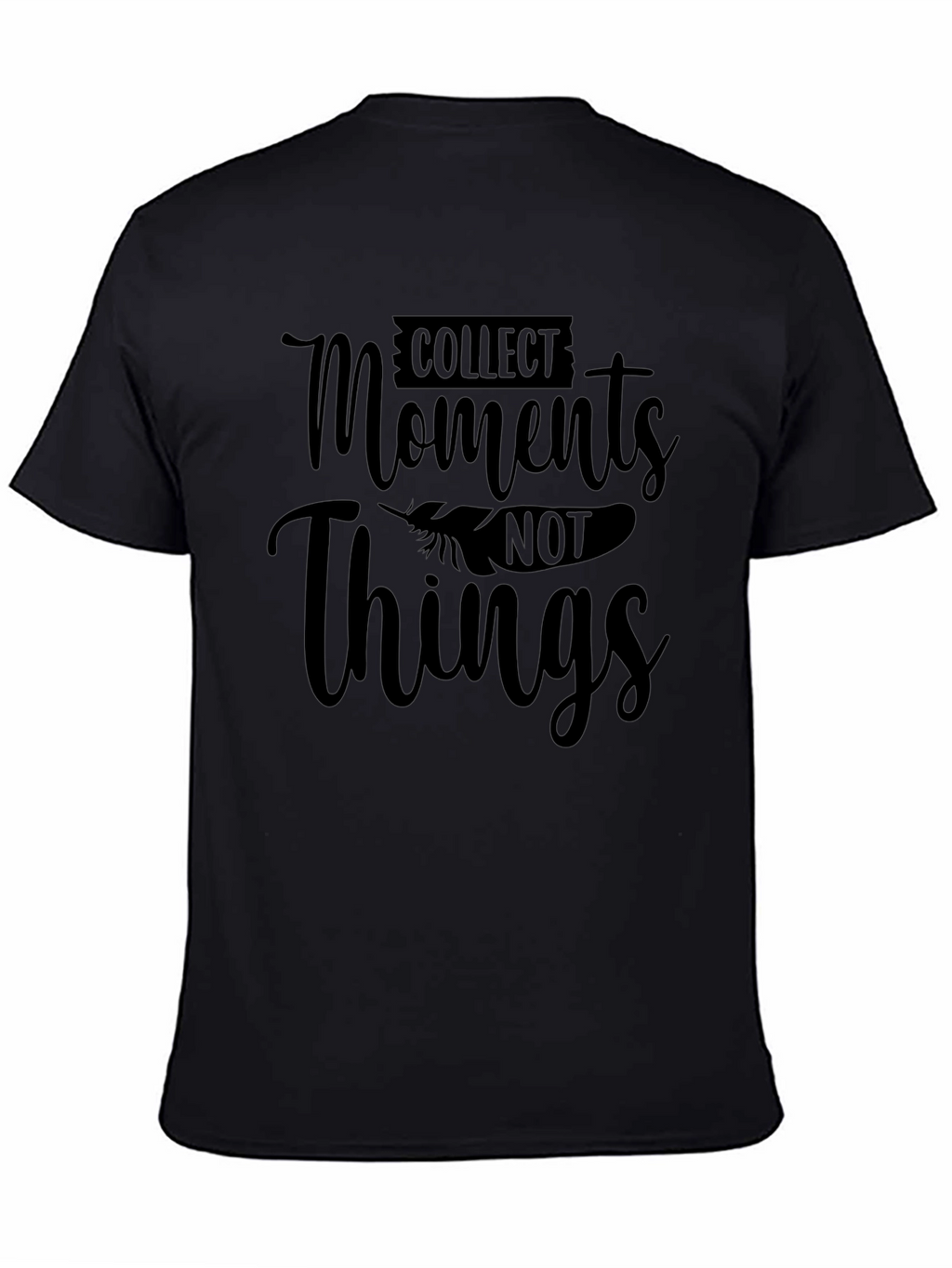 Collect Moments Not Things Graphic Tee