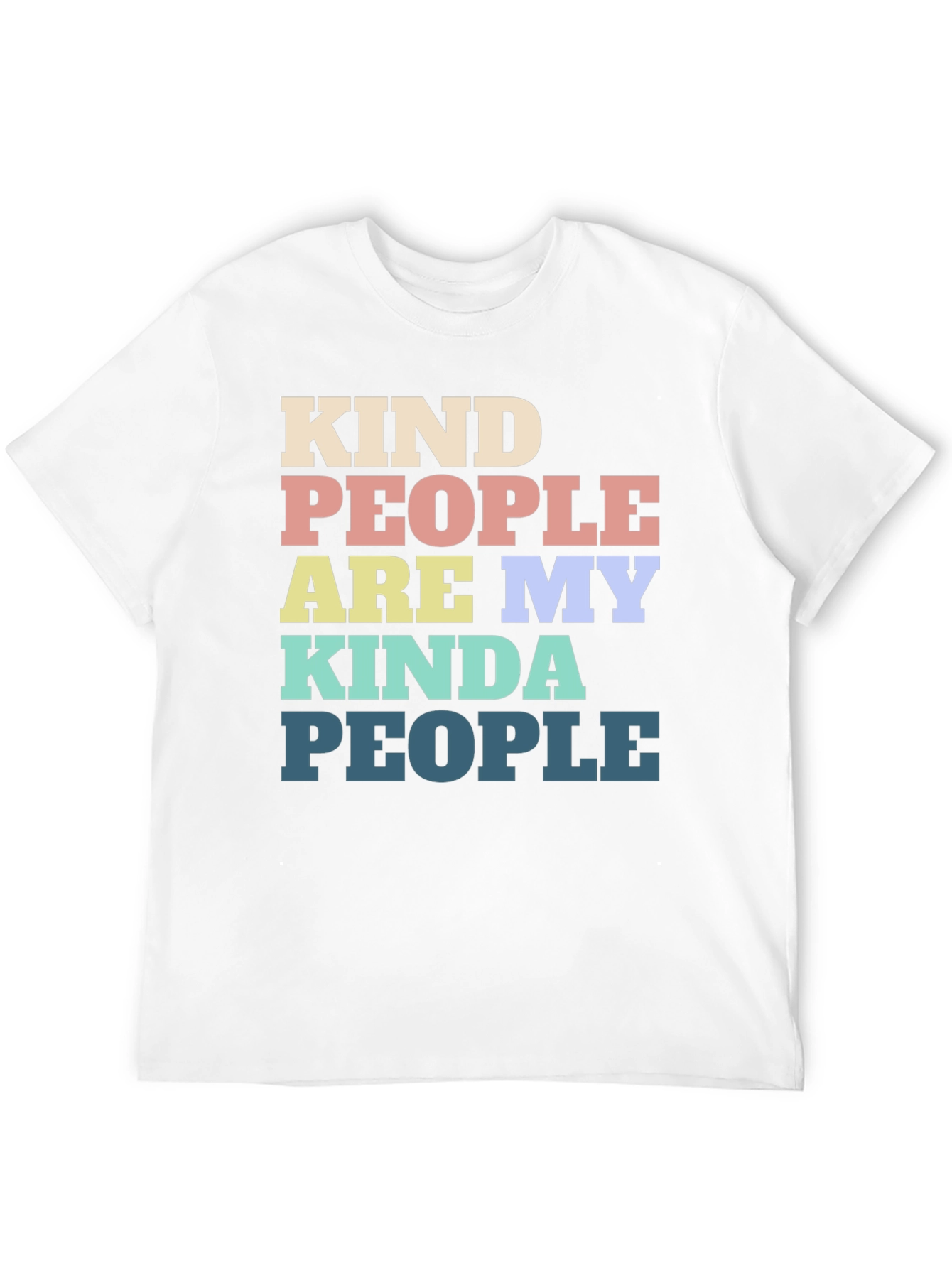 Kind People Are My Kind Of People T-Shirt