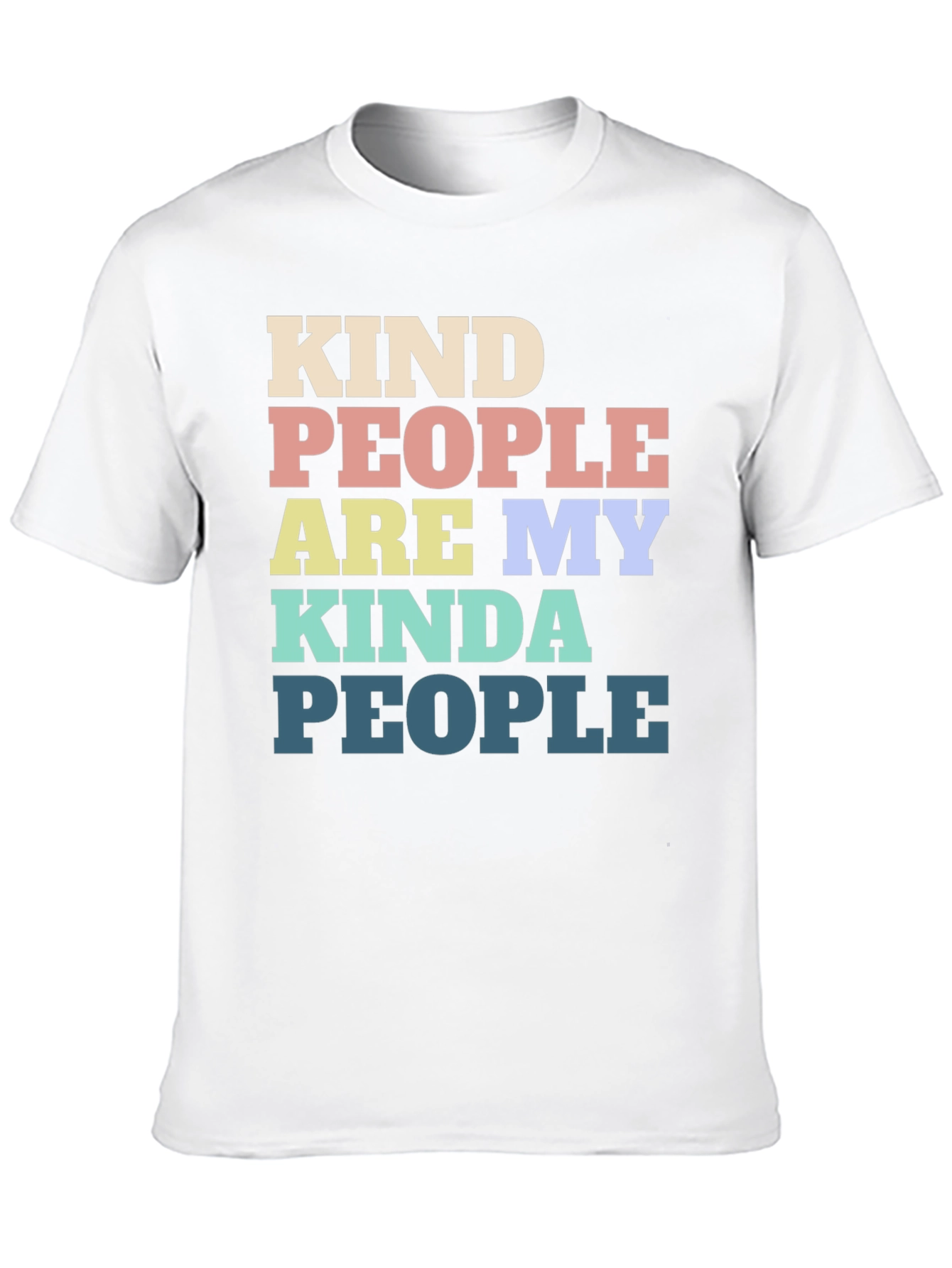 Kind People Are My Kind Of People T-Shirt
