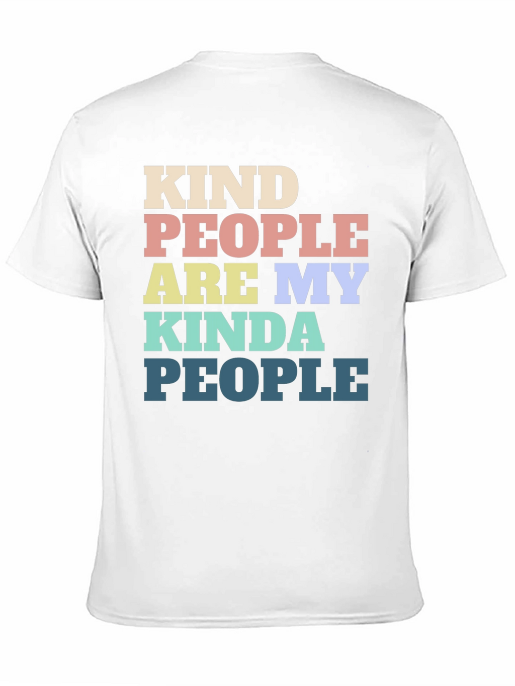 Kind People Are My Kind Of People T-Shirt