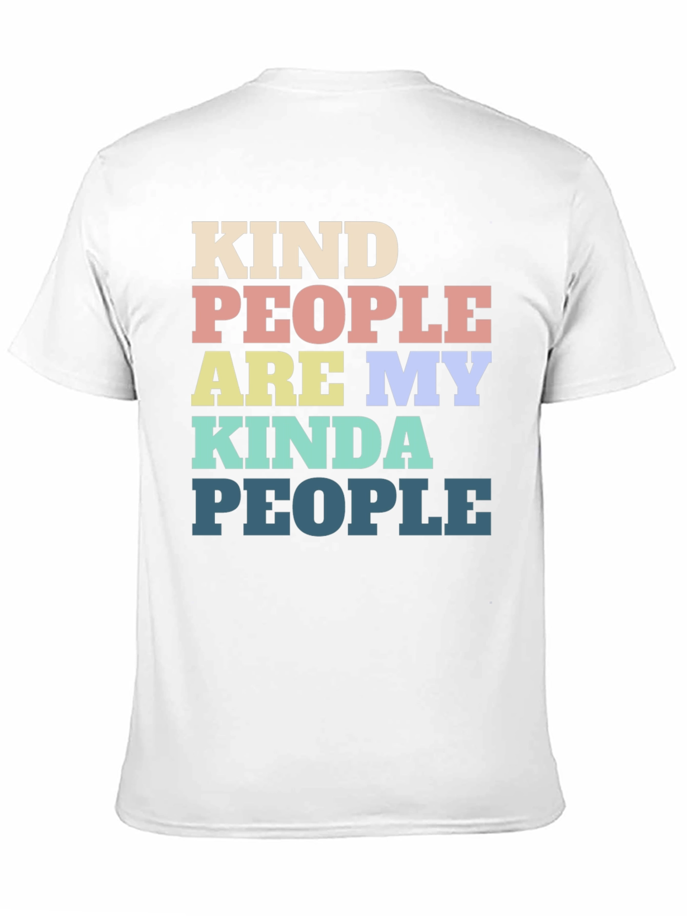 Kind People Are My Kind Of People T-Shirt