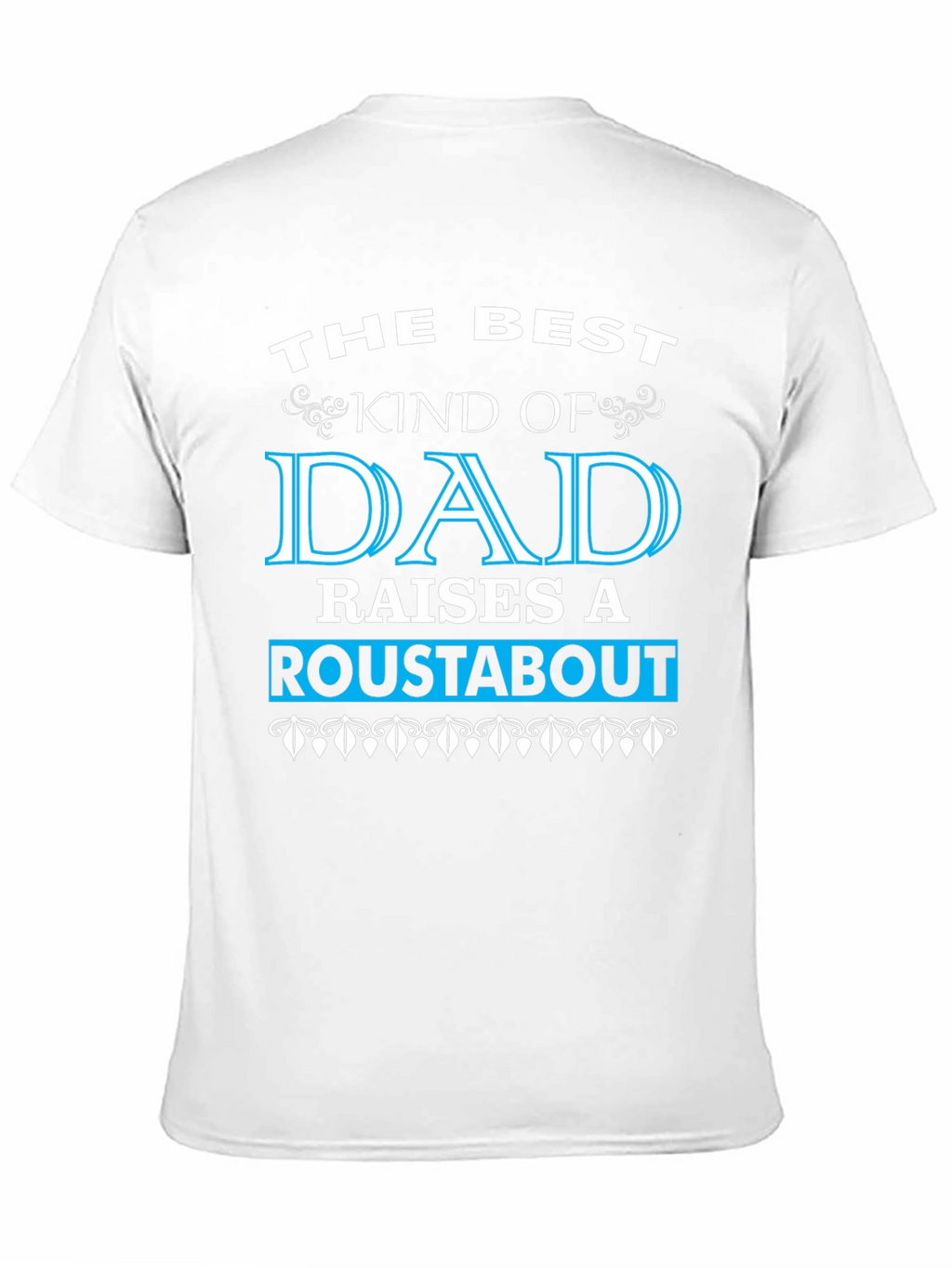 Best Dad Roustabout T-Shirt