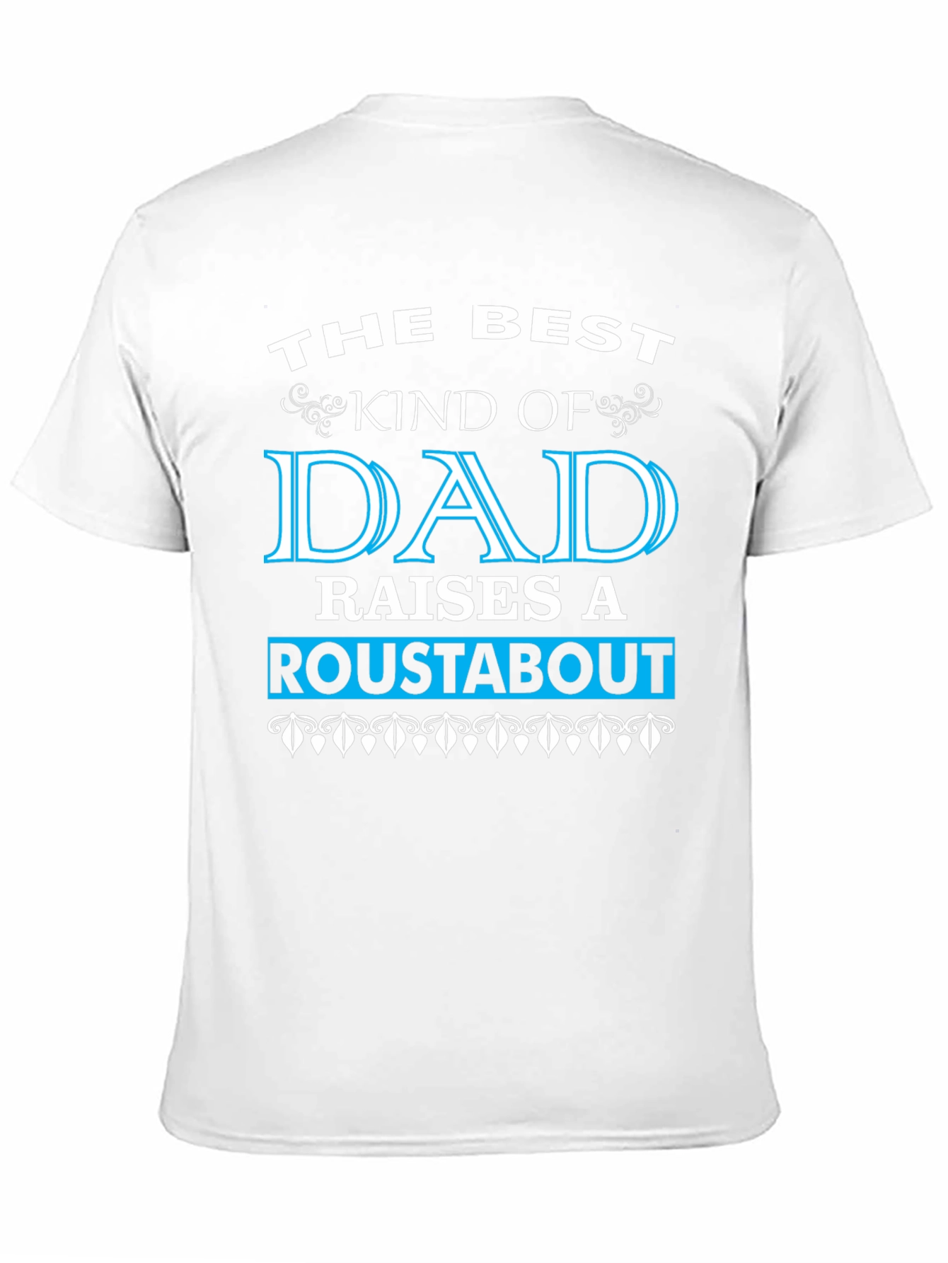 Best Dad Roustabout T-Shirt
