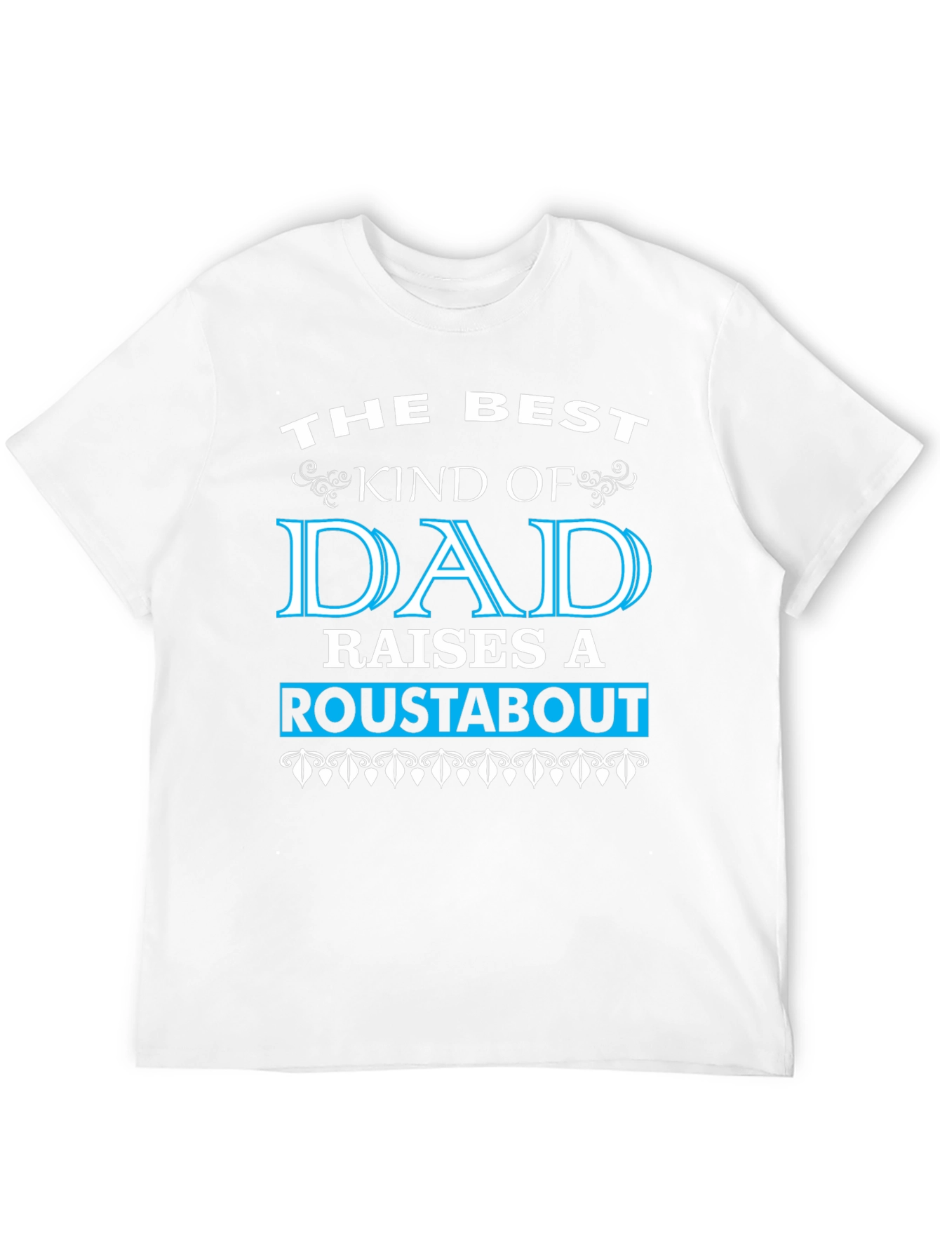 Best Dad Roustabout T-Shirt