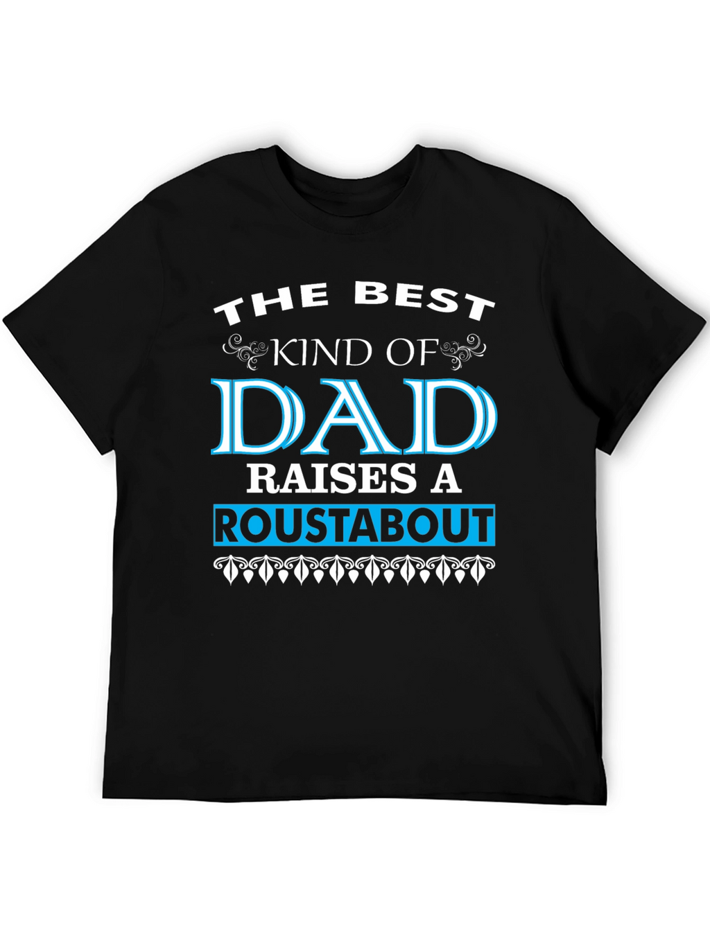 Best Dad Roustabout T-Shirt