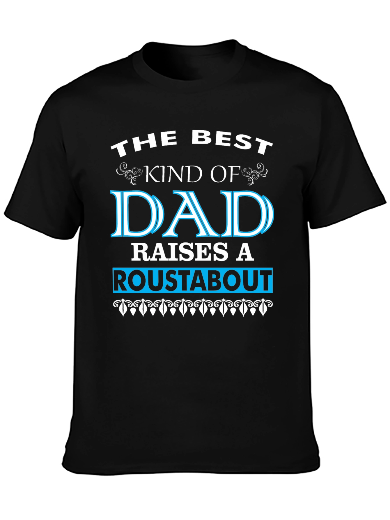 Best Dad Roustabout T-Shirt