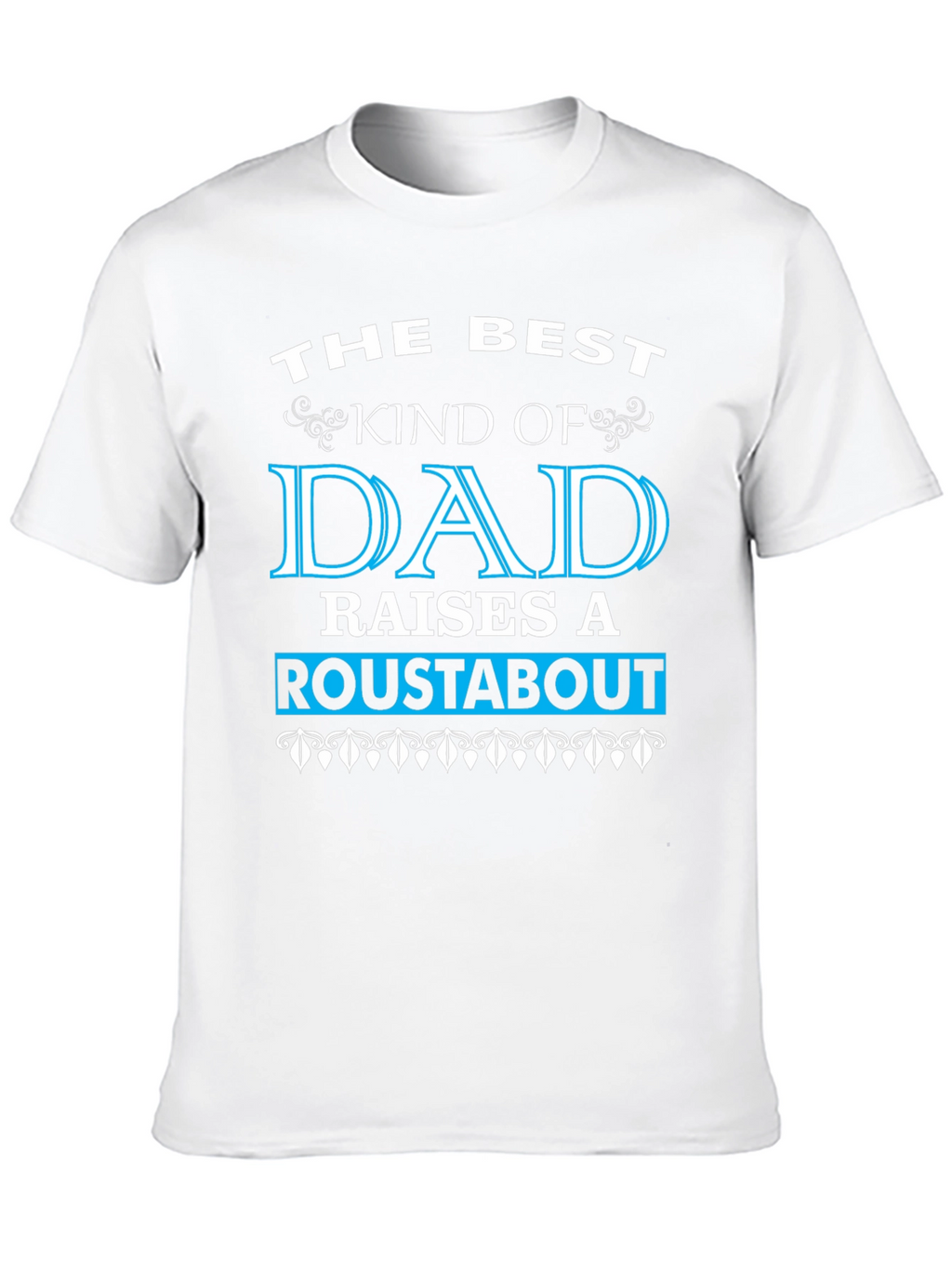 Best Dad Roustabout T-Shirt