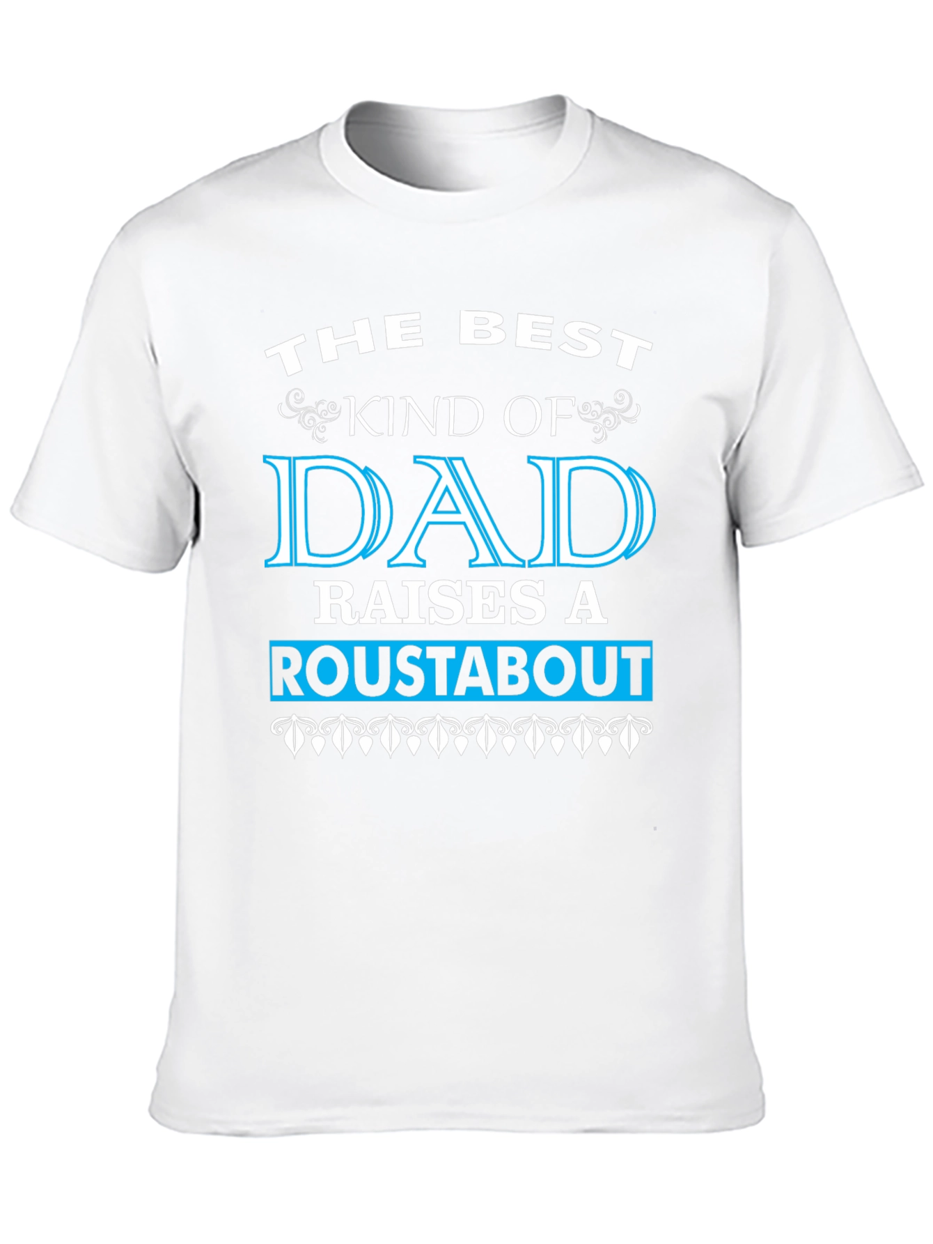 Best Dad Roustabout T-Shirt