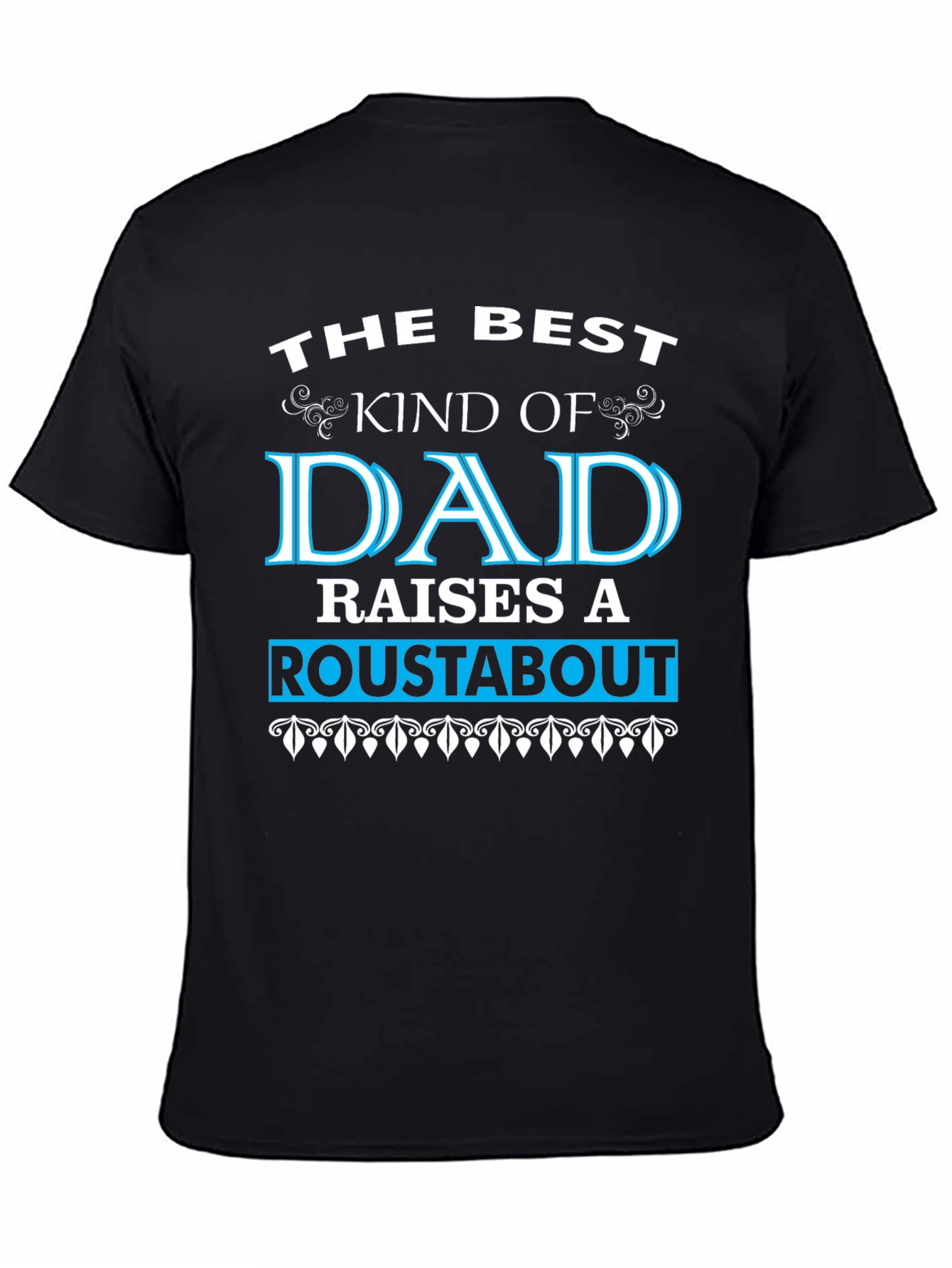 Best Dad Roustabout T-Shirt