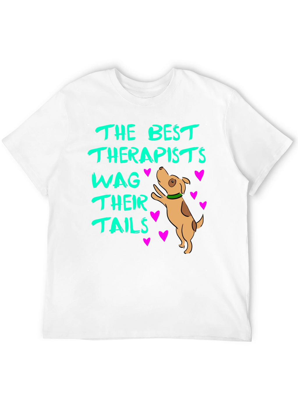 Dog Lover T-Shirt - Best Therapists Wag Their Tails