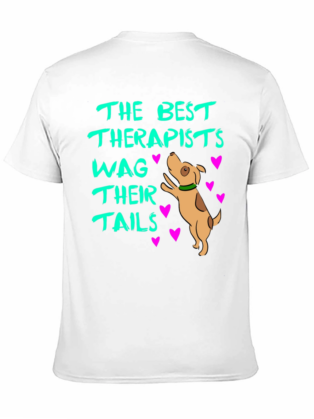 Dog Lover T-Shirt - Best Therapists Wag Their Tails