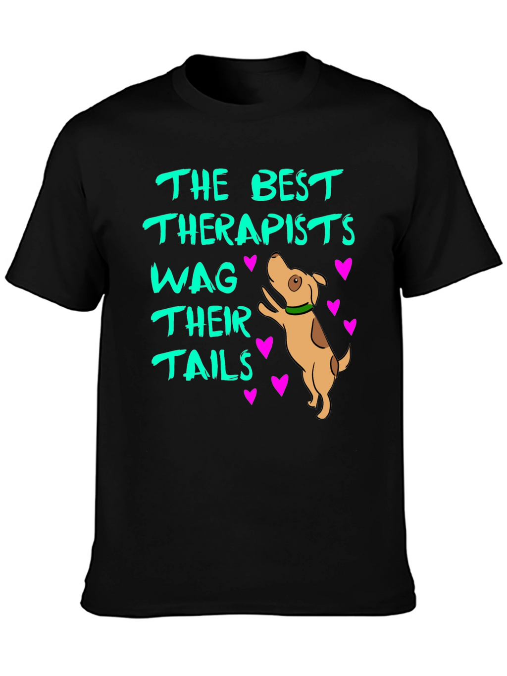 Dog Lover T-Shirt - Best Therapists Wag Their Tails
