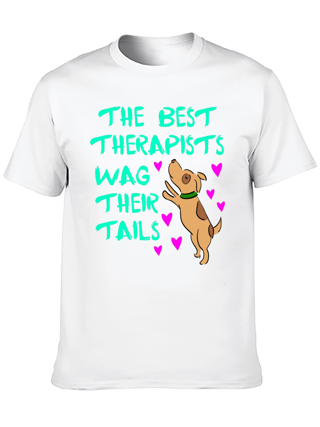Dog Lover T-Shirt - Best Therapists Wag Their Tails