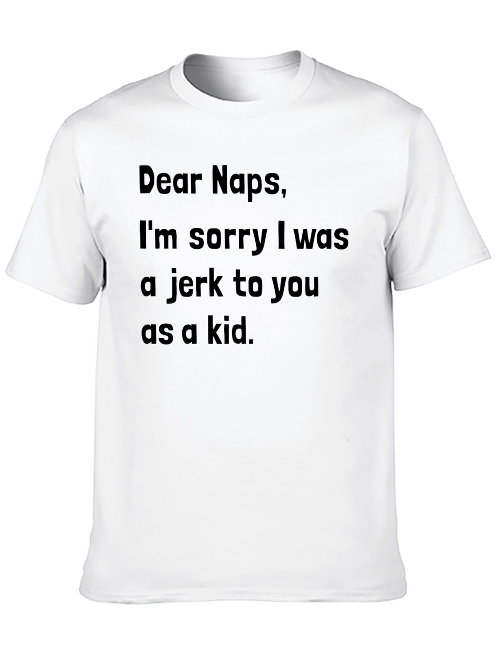 Dear Naps T-Shirt - Apology to Sleep
