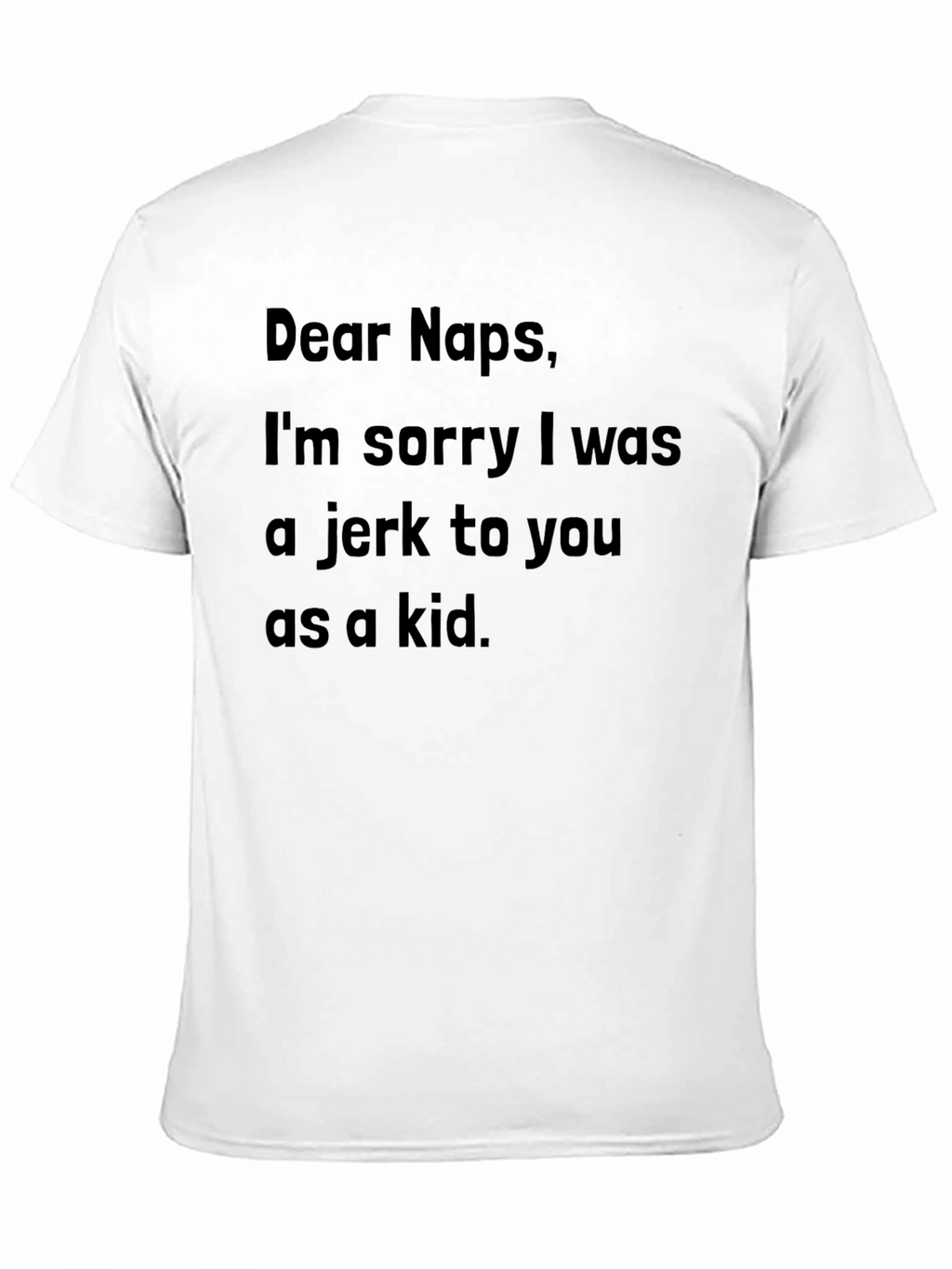 Dear Naps T-Shirt - Apology to Sleep