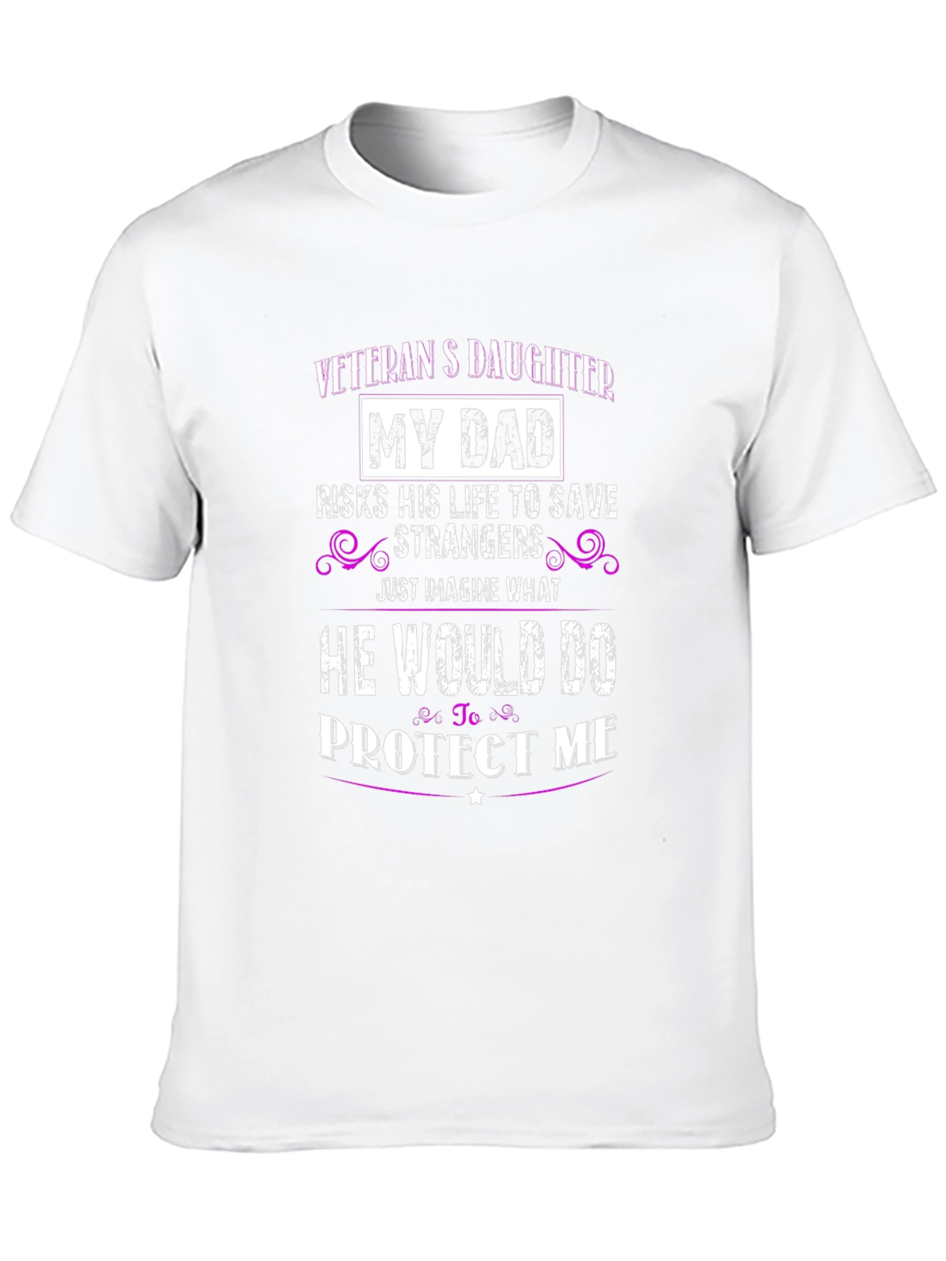 Veterans Daughter T-Shirt - My Dad Protects Me