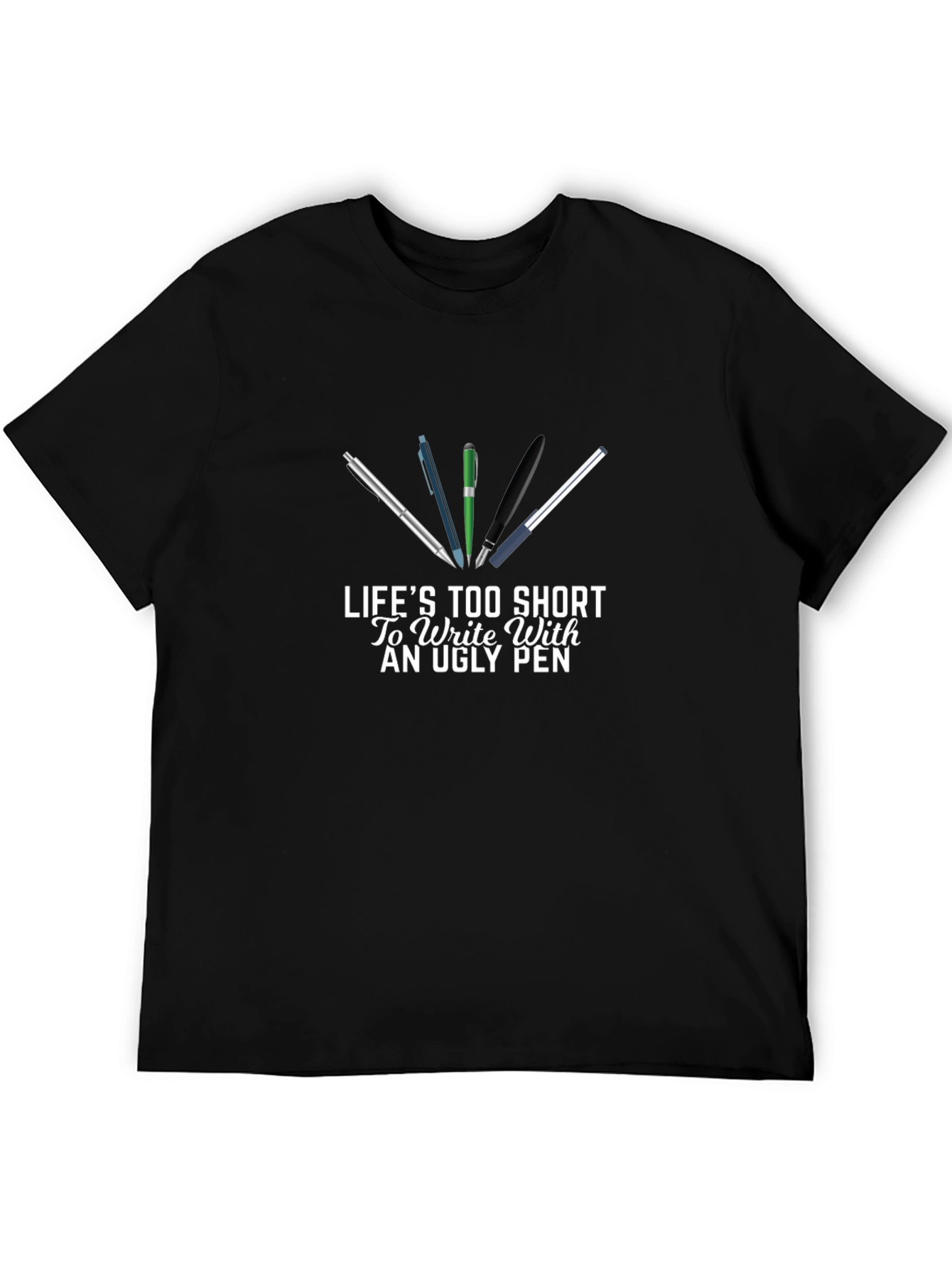 Lifes Too Short Funny Writer T-Shirt