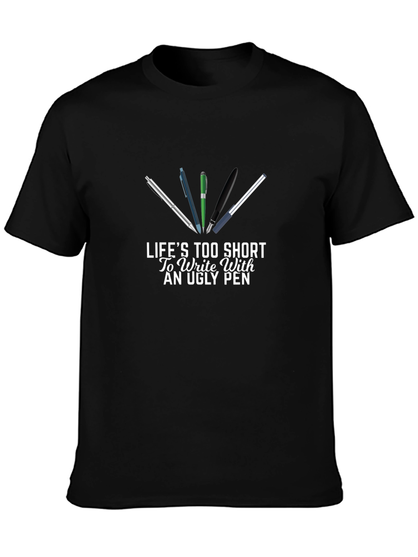Lifes Too Short Funny Writer T-Shirt