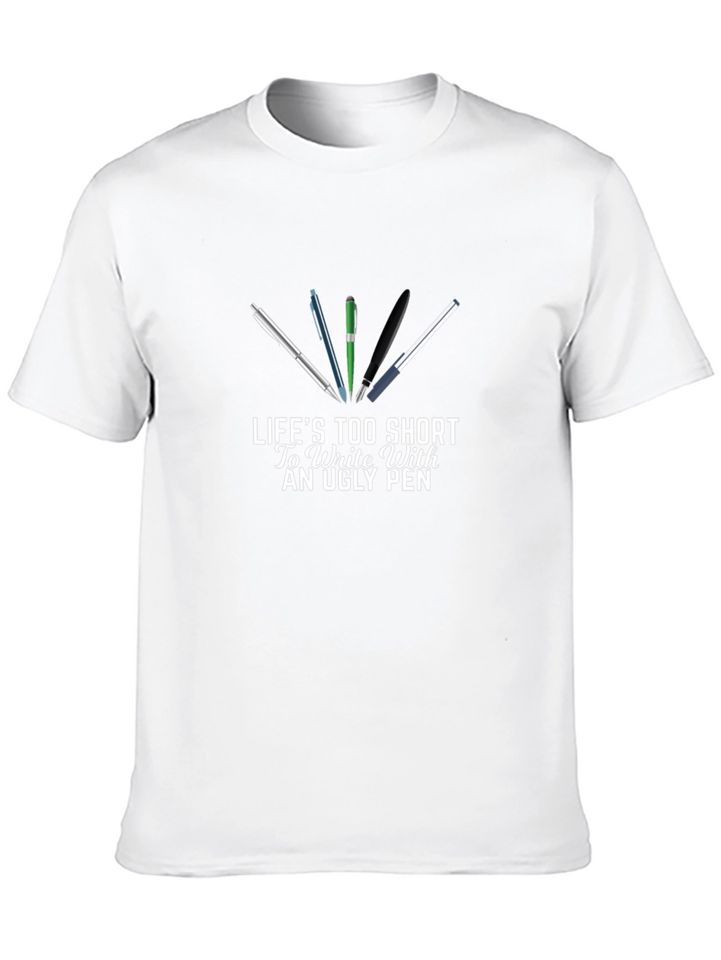 Lifes Too Short Funny Writer T-Shirt
