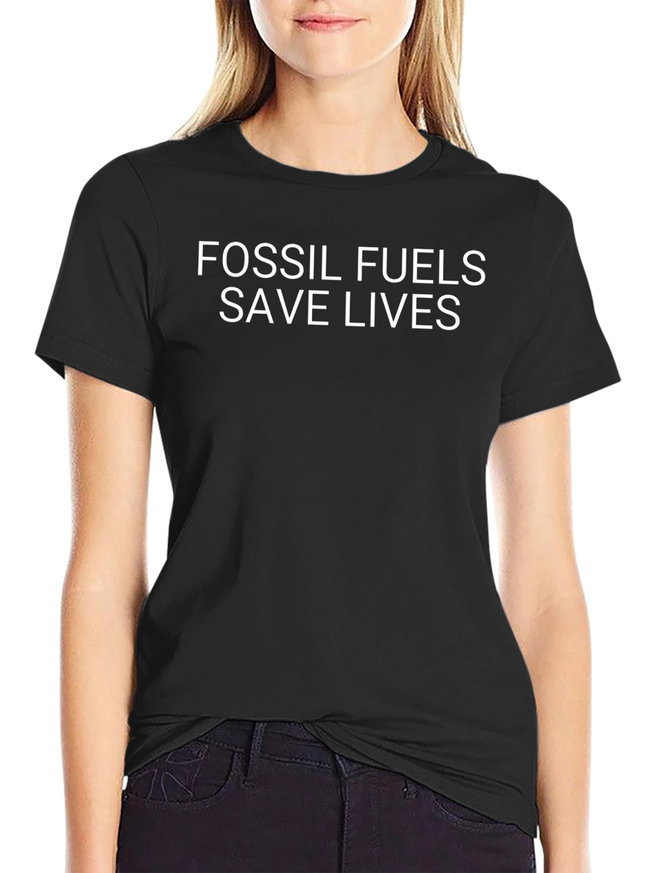 Fossil Fuels Save Lives T-Shirt