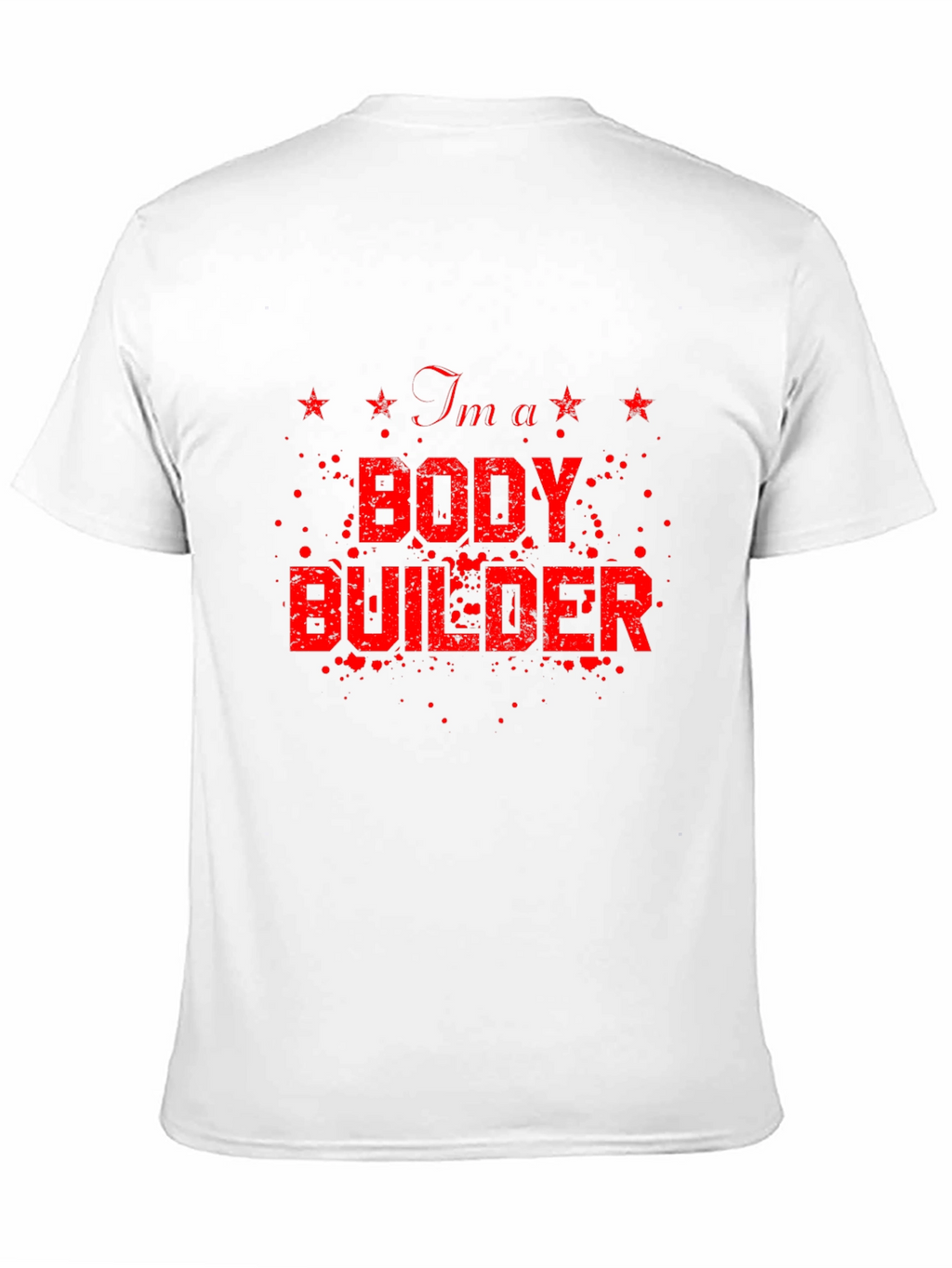 Im a Bodybuilder Graphic Tee