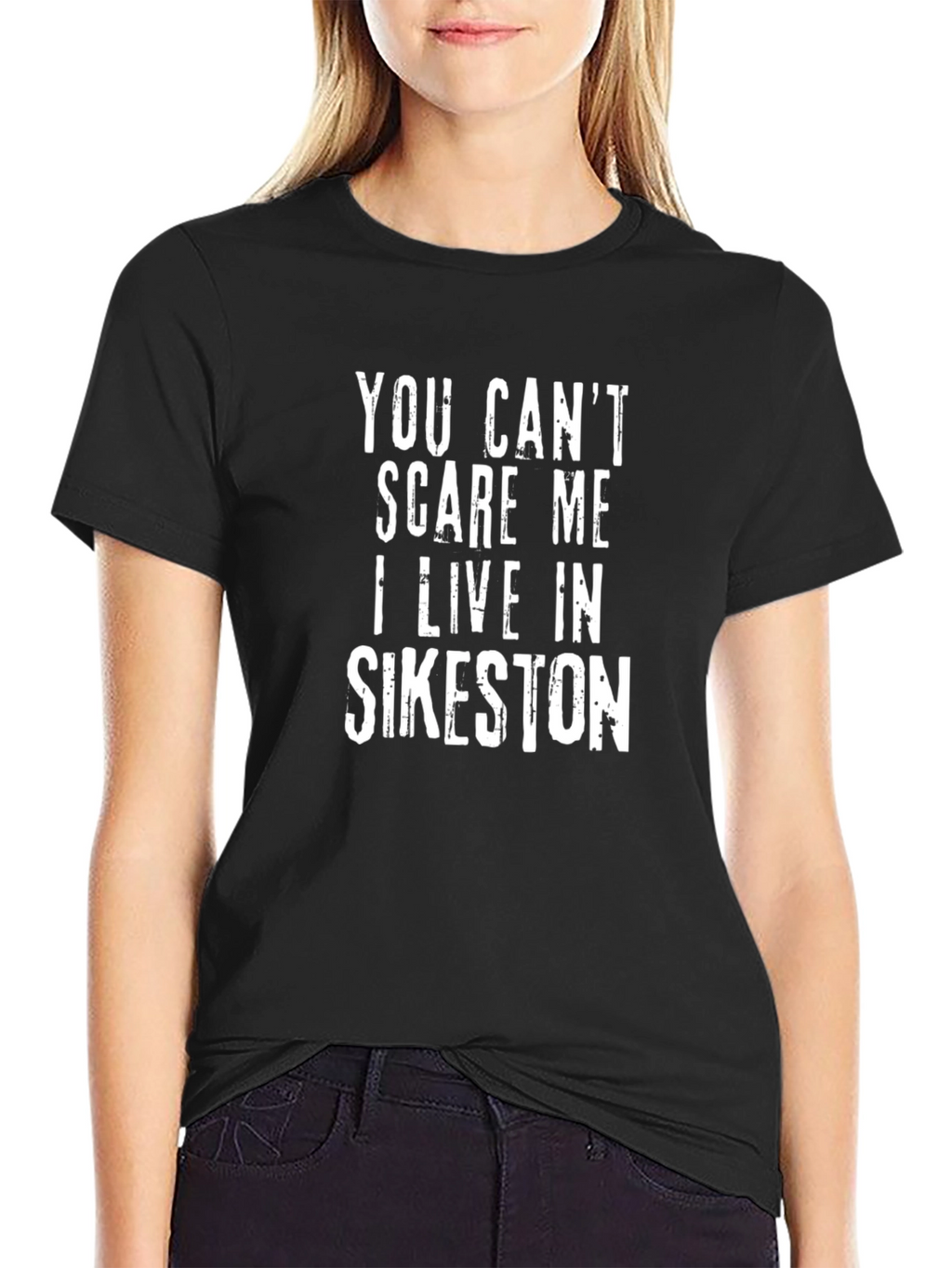 Funny Sikeston Resident T-Shirt - You Cant Scare Me!