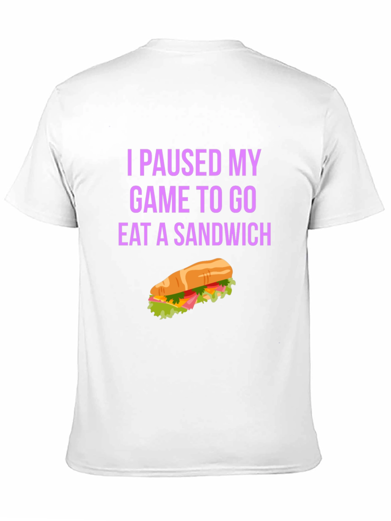 Gamer Sandwich T-Shirt - I Paused My Game