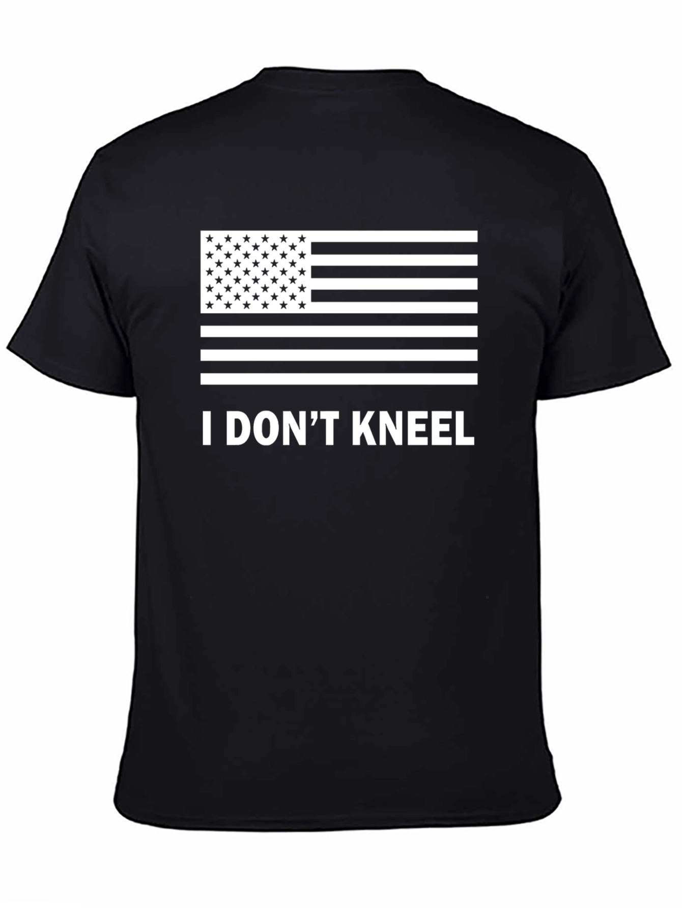 I Dont Kneel Patriotic T-Shirt - Black