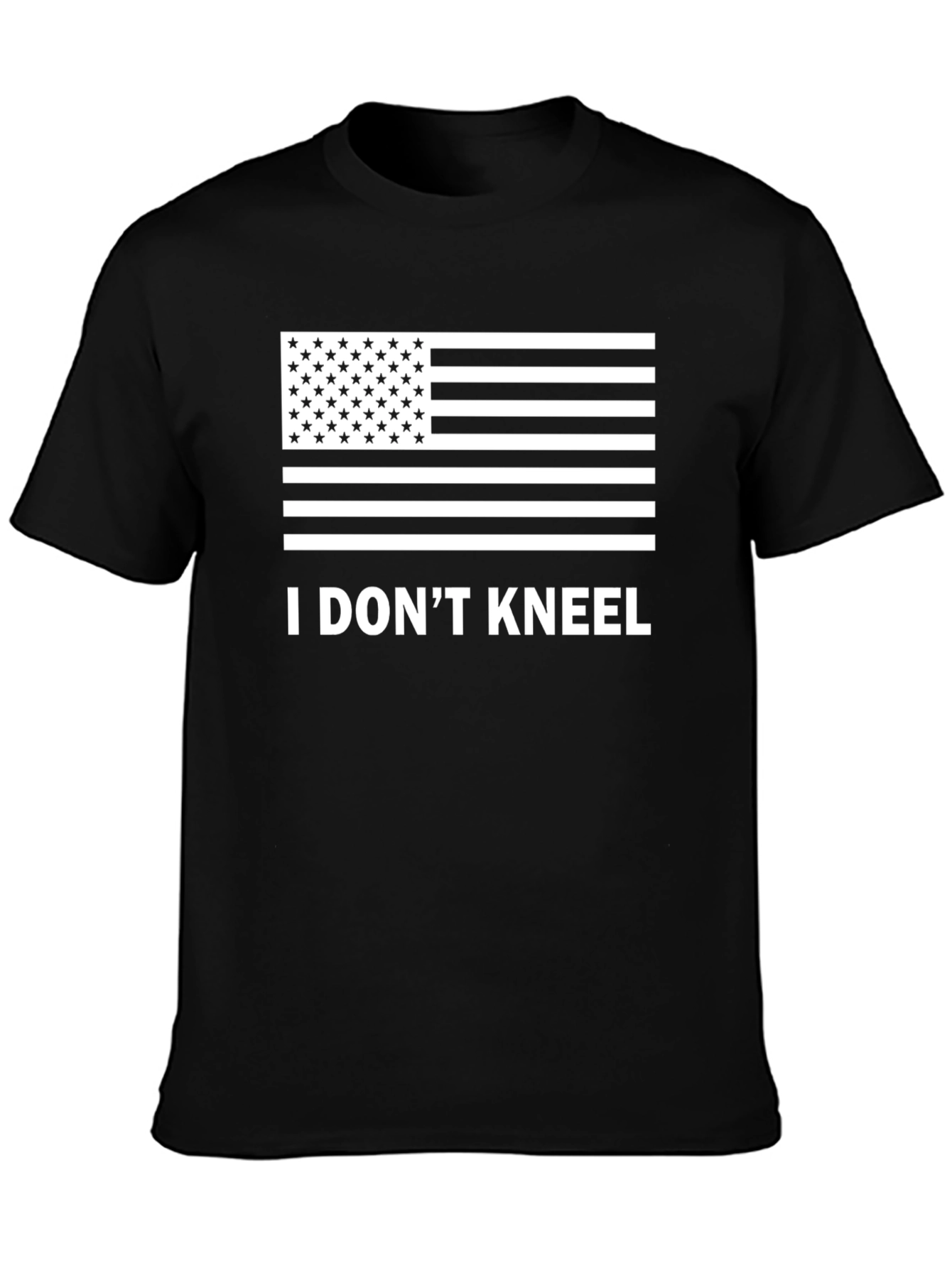 I Dont Kneel Patriotic T-Shirt - Black