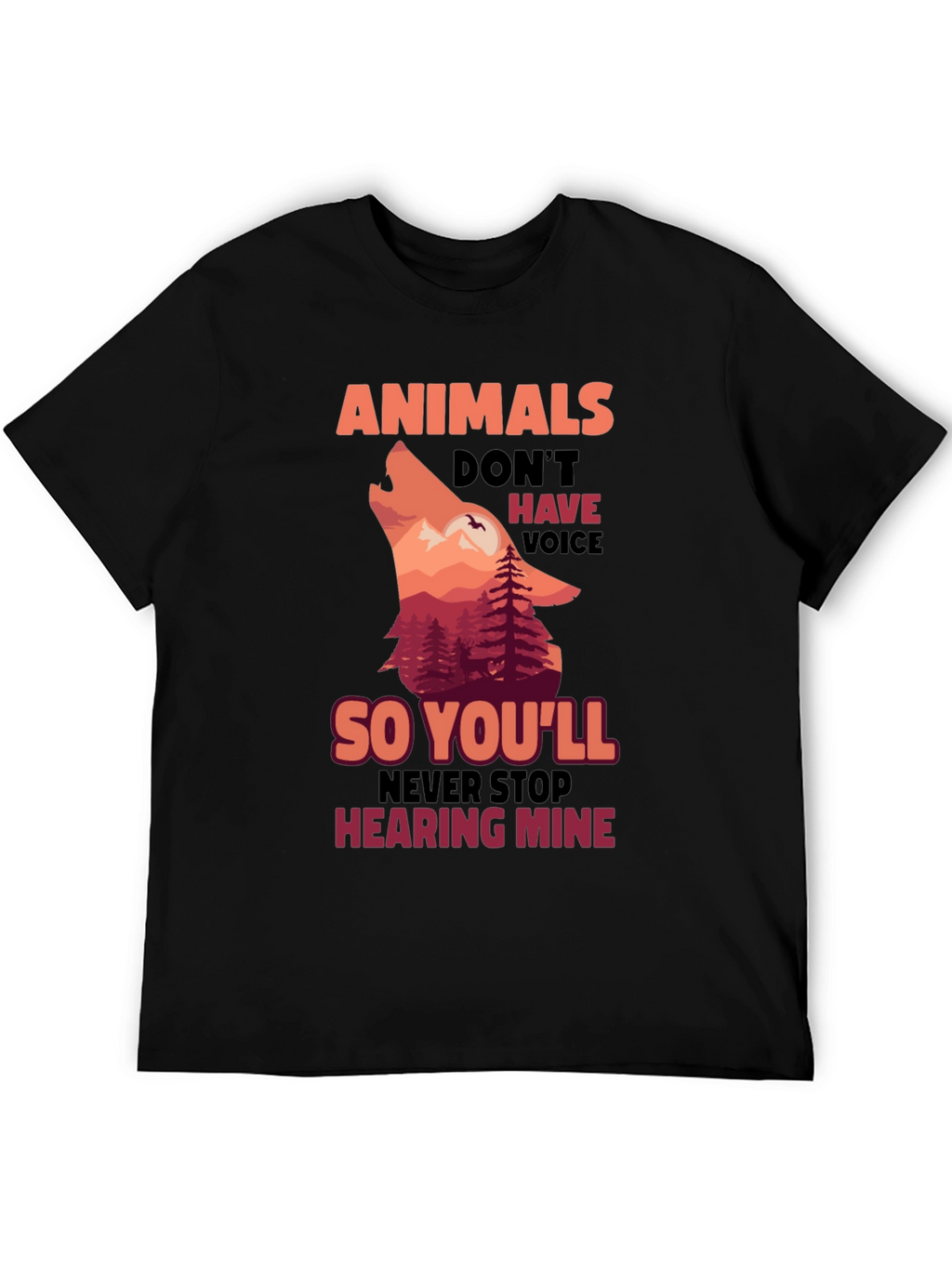 Animals Dont Have Voice T-Shirt