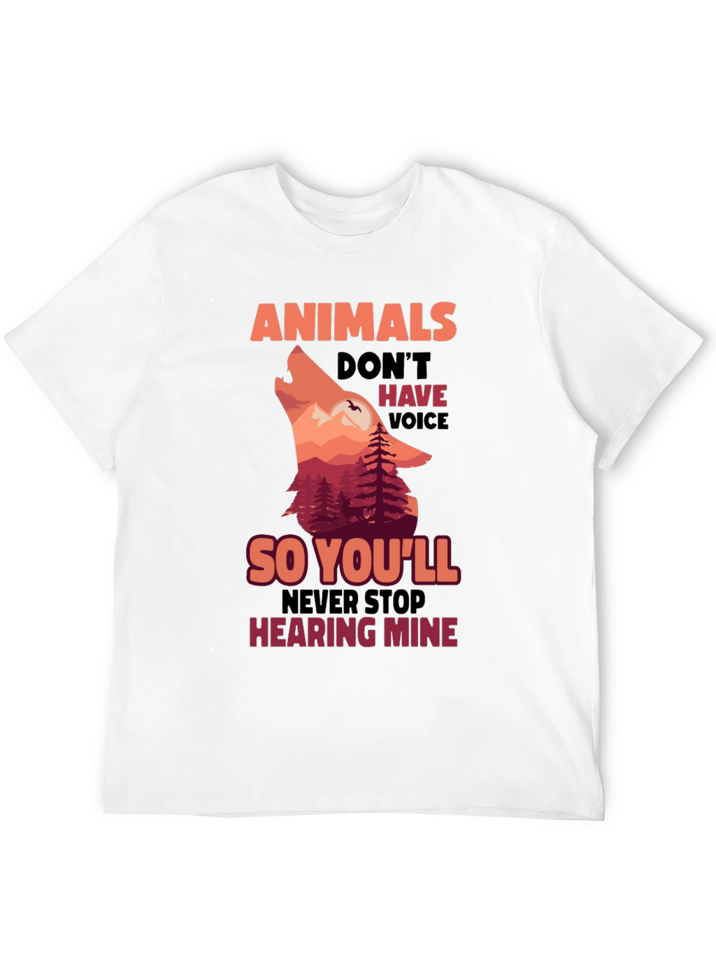 Animals Dont Have Voice T-Shirt