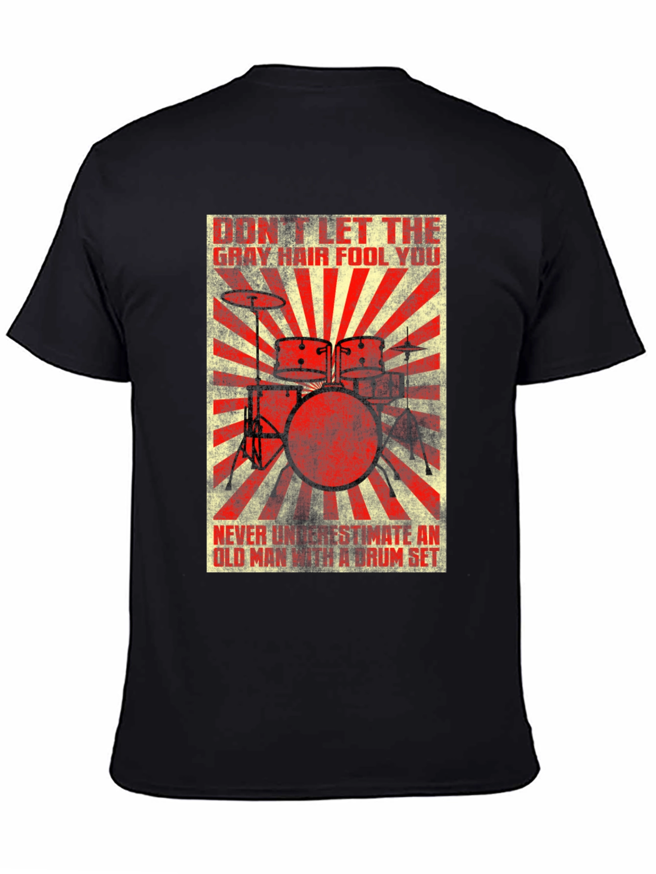 Drummer T-Shirt: Gray Hair Fool You Old Man Drum Set