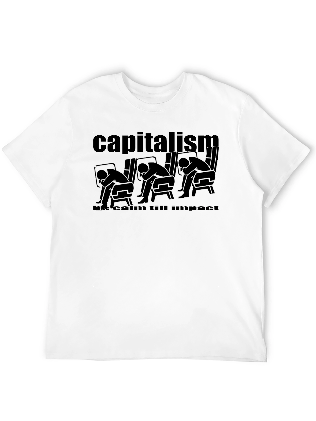 Capitalism Calm Till Impact Graphic Tee