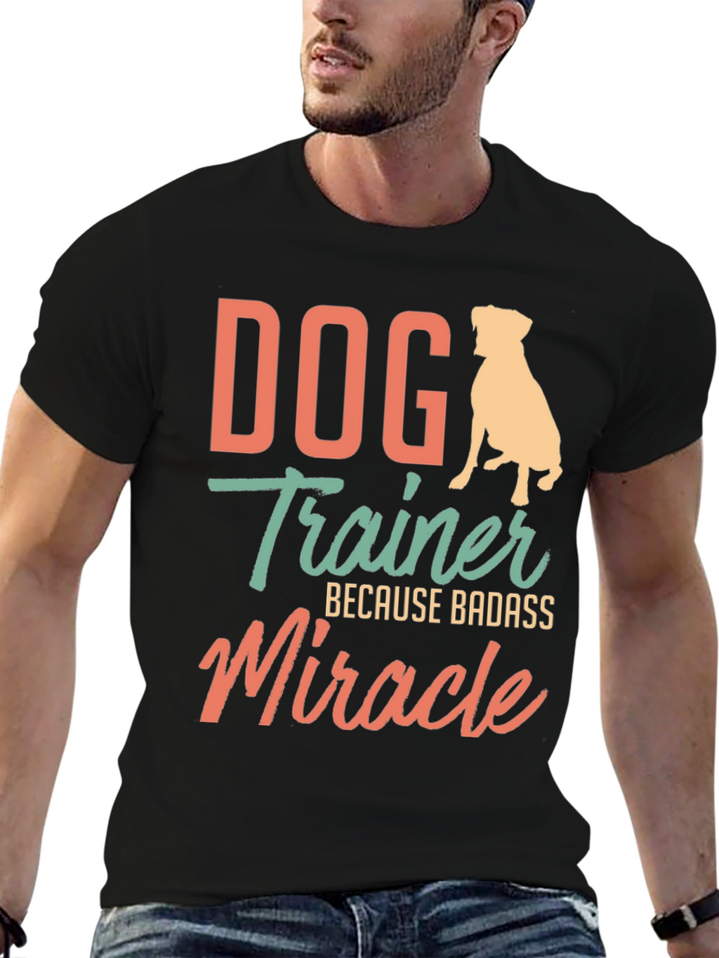 Dog Trainer Badass Miracle T-Shirt