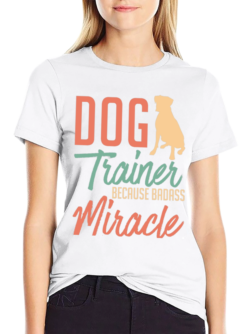 Dog Trainer Badass Miracle T-Shirt