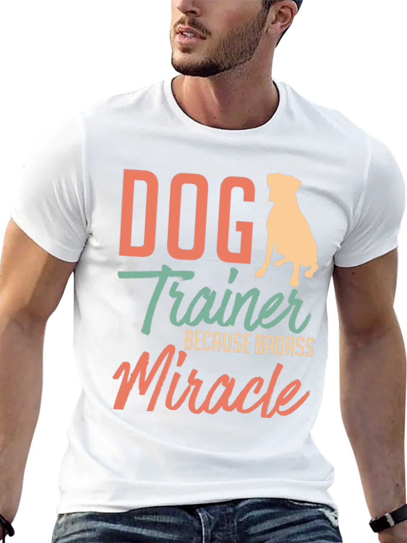 Dog Trainer Badass Miracle T-Shirt