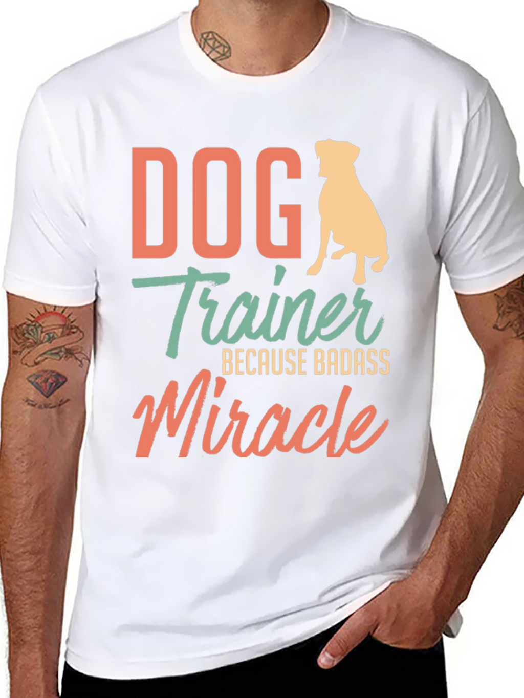 Dog Trainer Badass Miracle T-Shirt