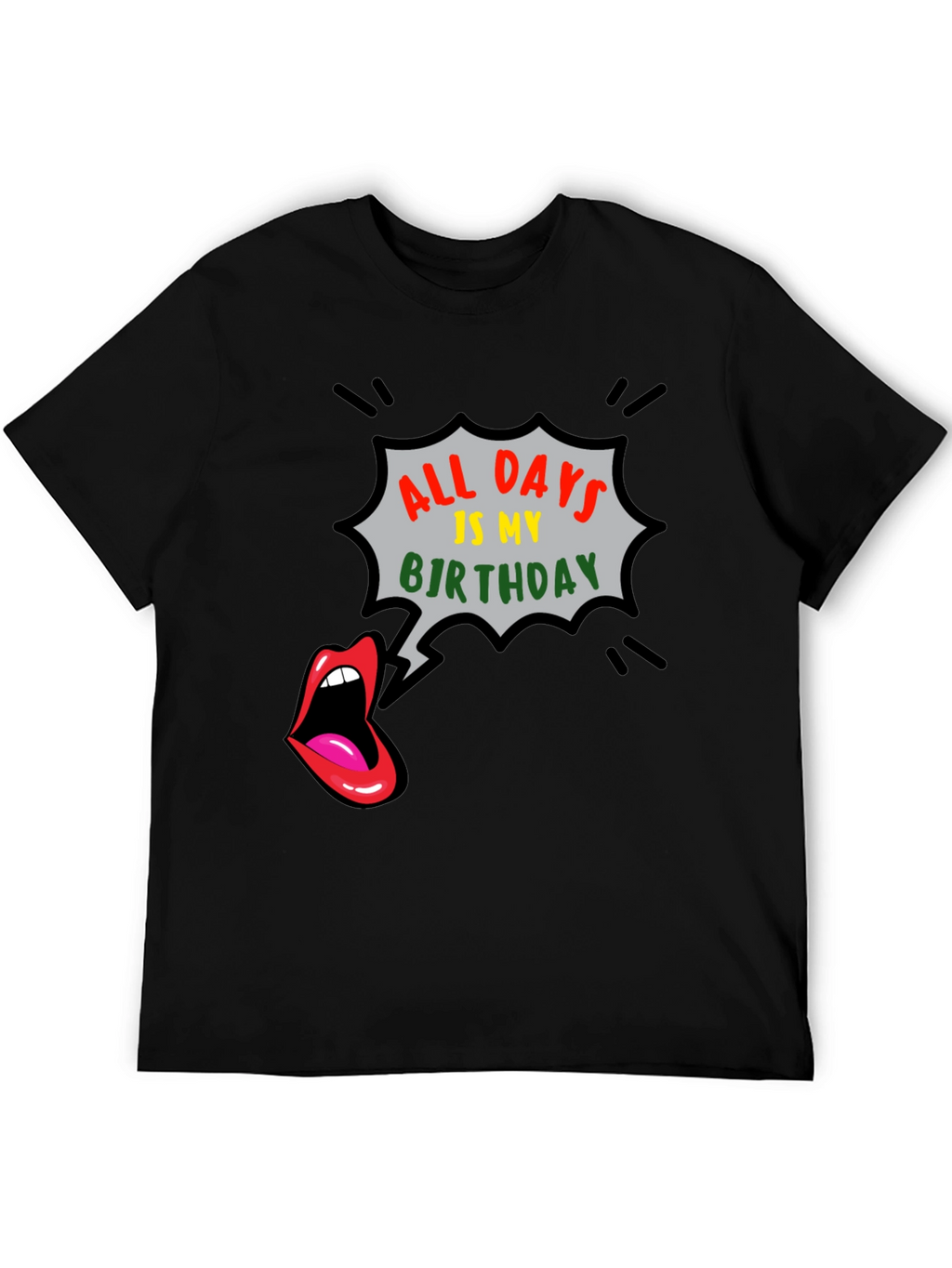 All Days is My Birthday Graphic Tee