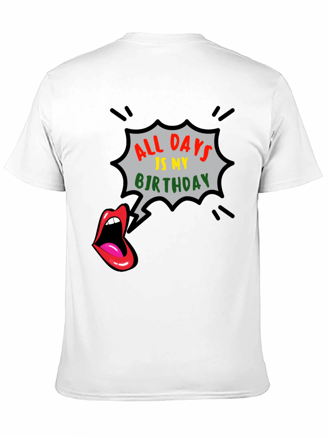 All Days is My Birthday Graphic Tee