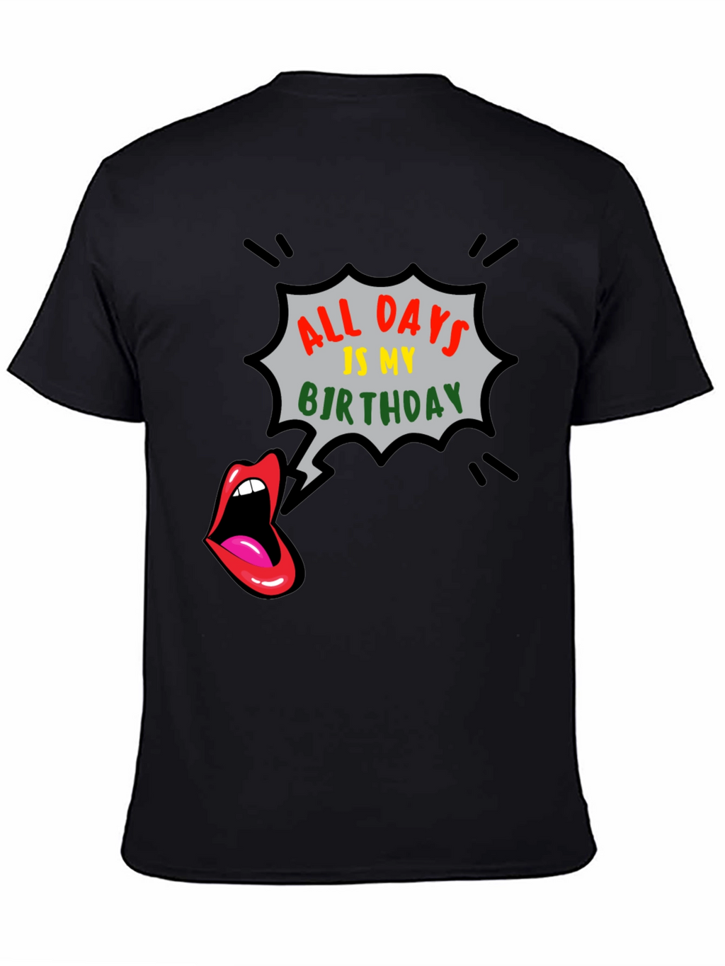 All Days is My Birthday Graphic Tee