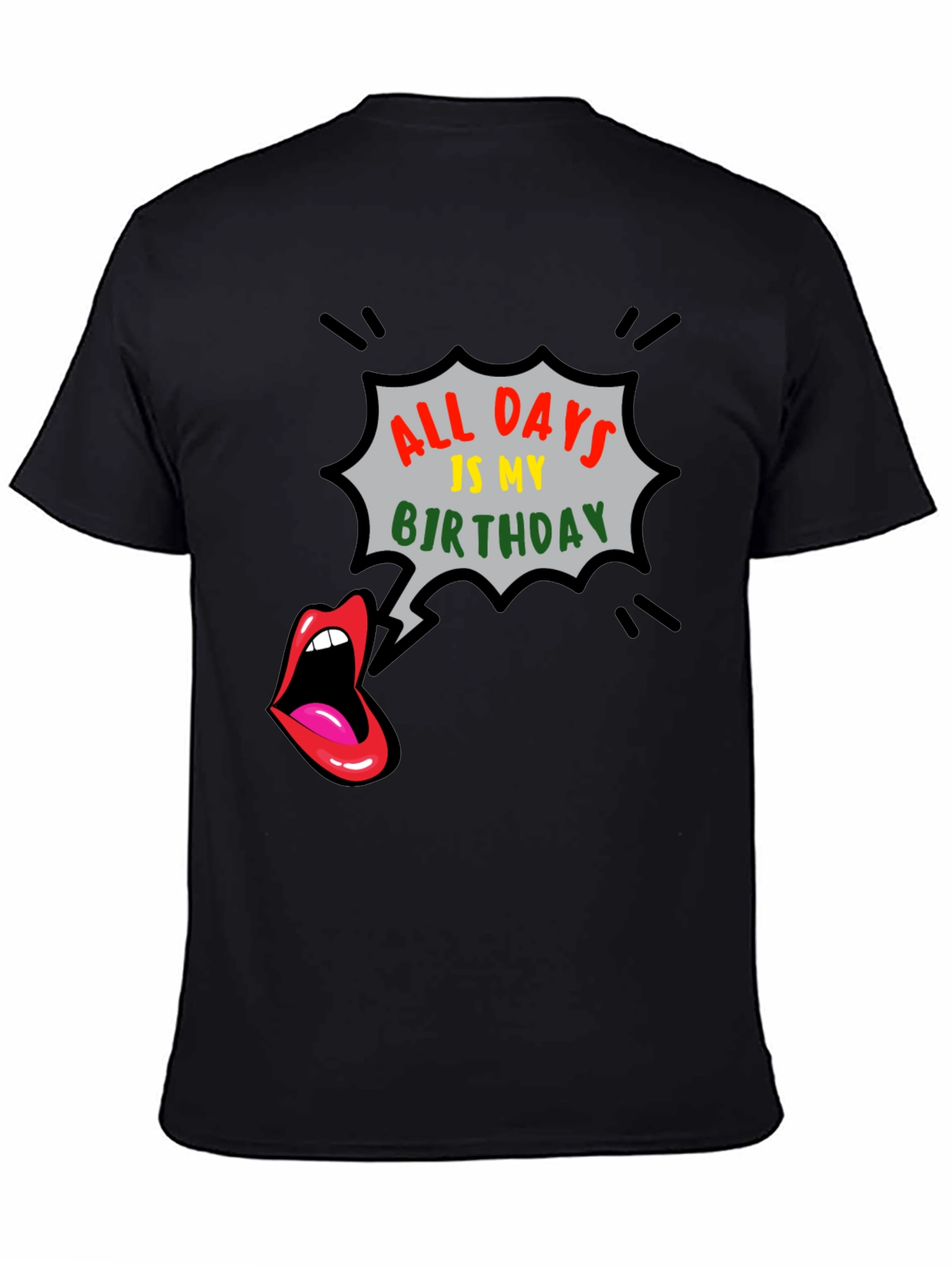 All Days is My Birthday Graphic Tee