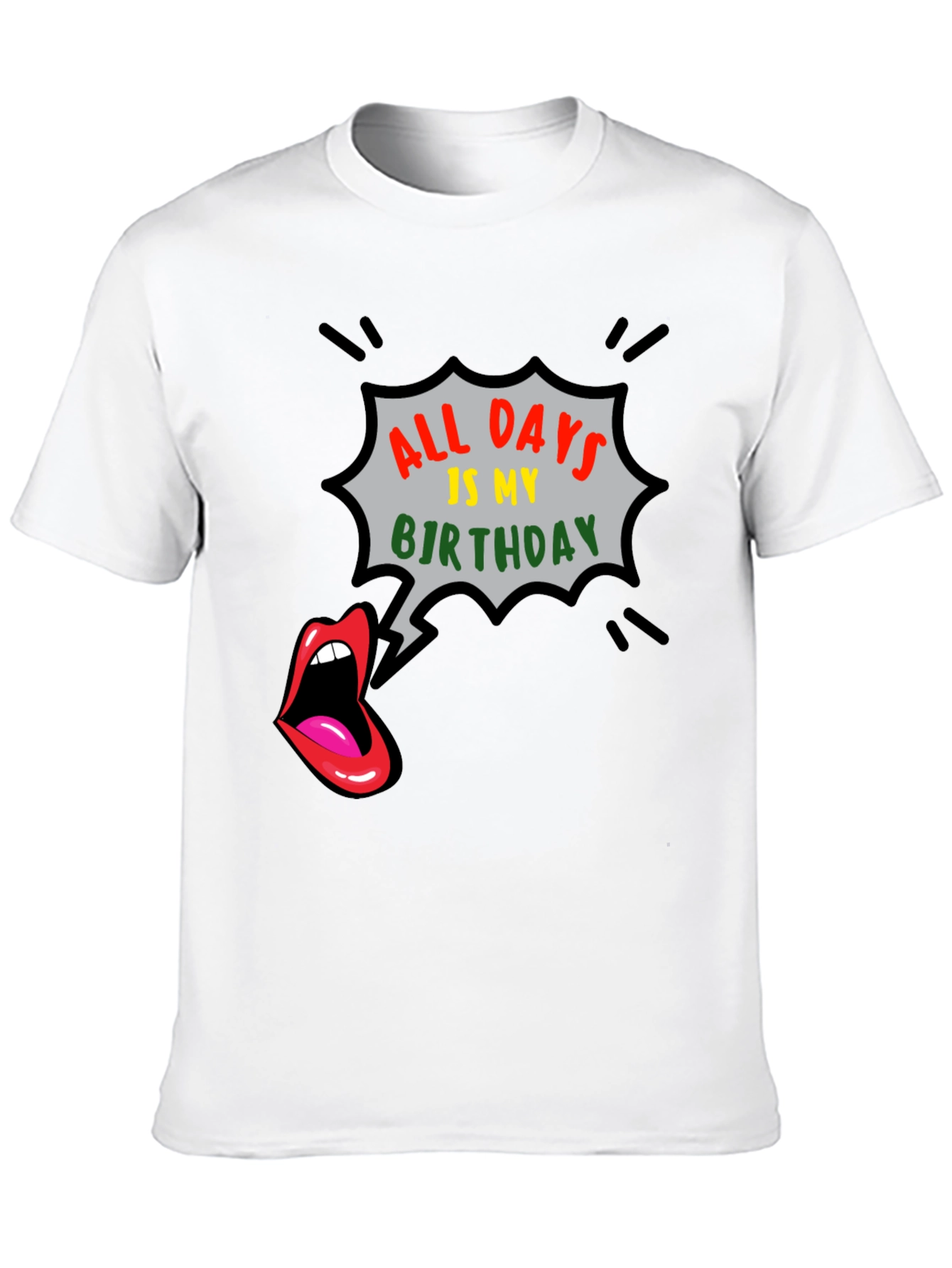 All Days is My Birthday Graphic Tee