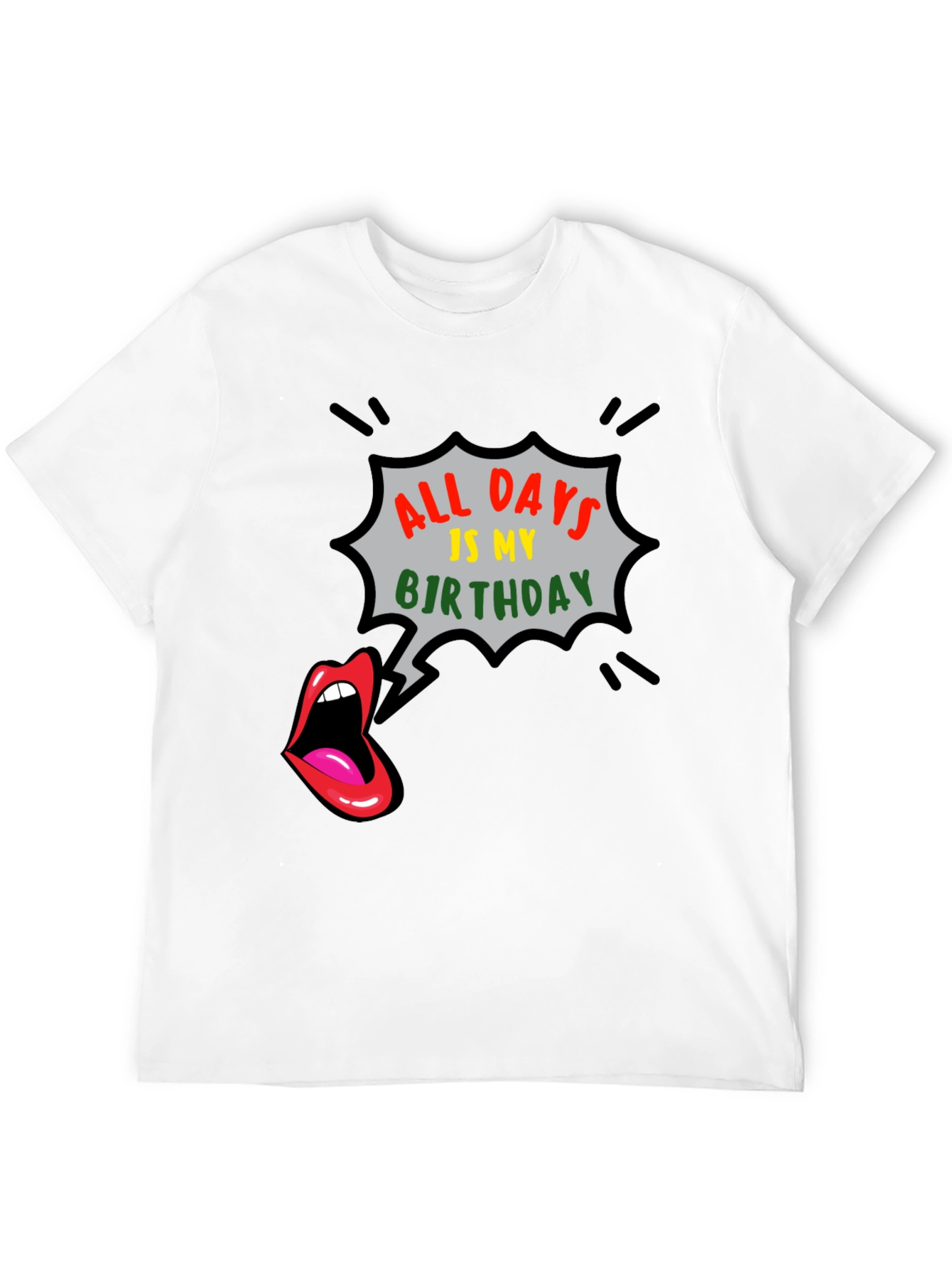 All Days is My Birthday Graphic Tee