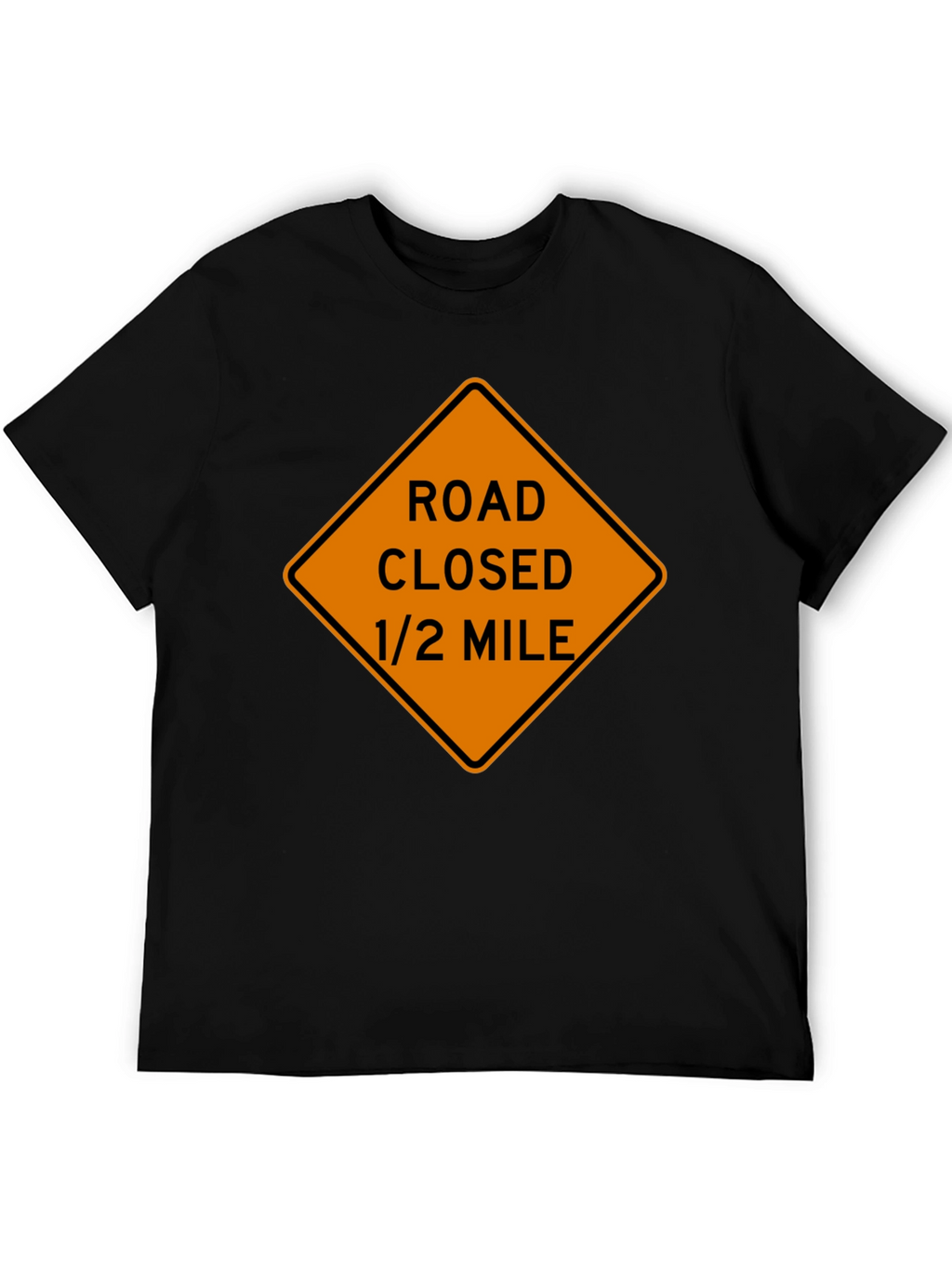 Road Closed Ahead T-Shirt