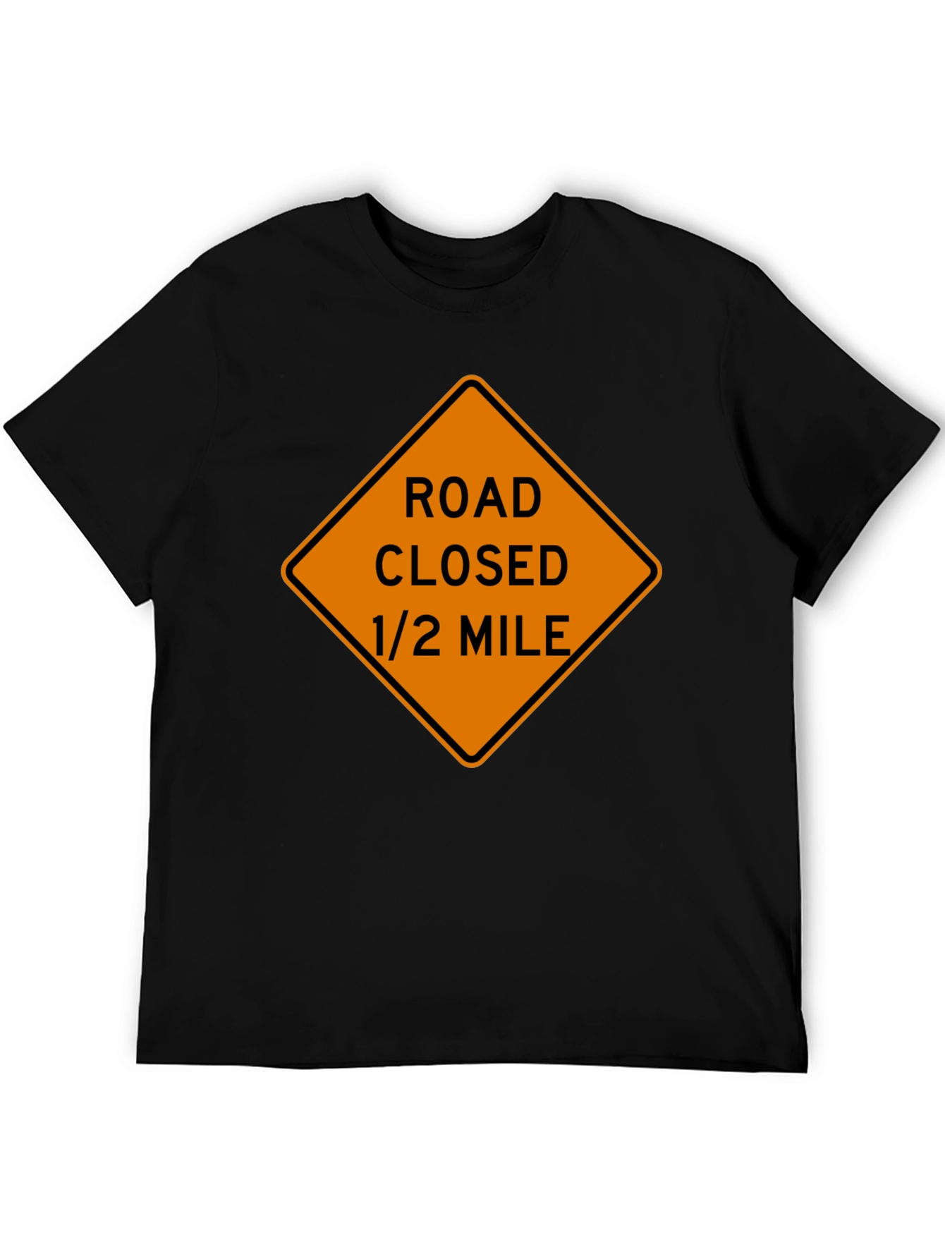 Road Closed Ahead T-Shirt