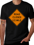 Road Closed Ahead T-Shirt
